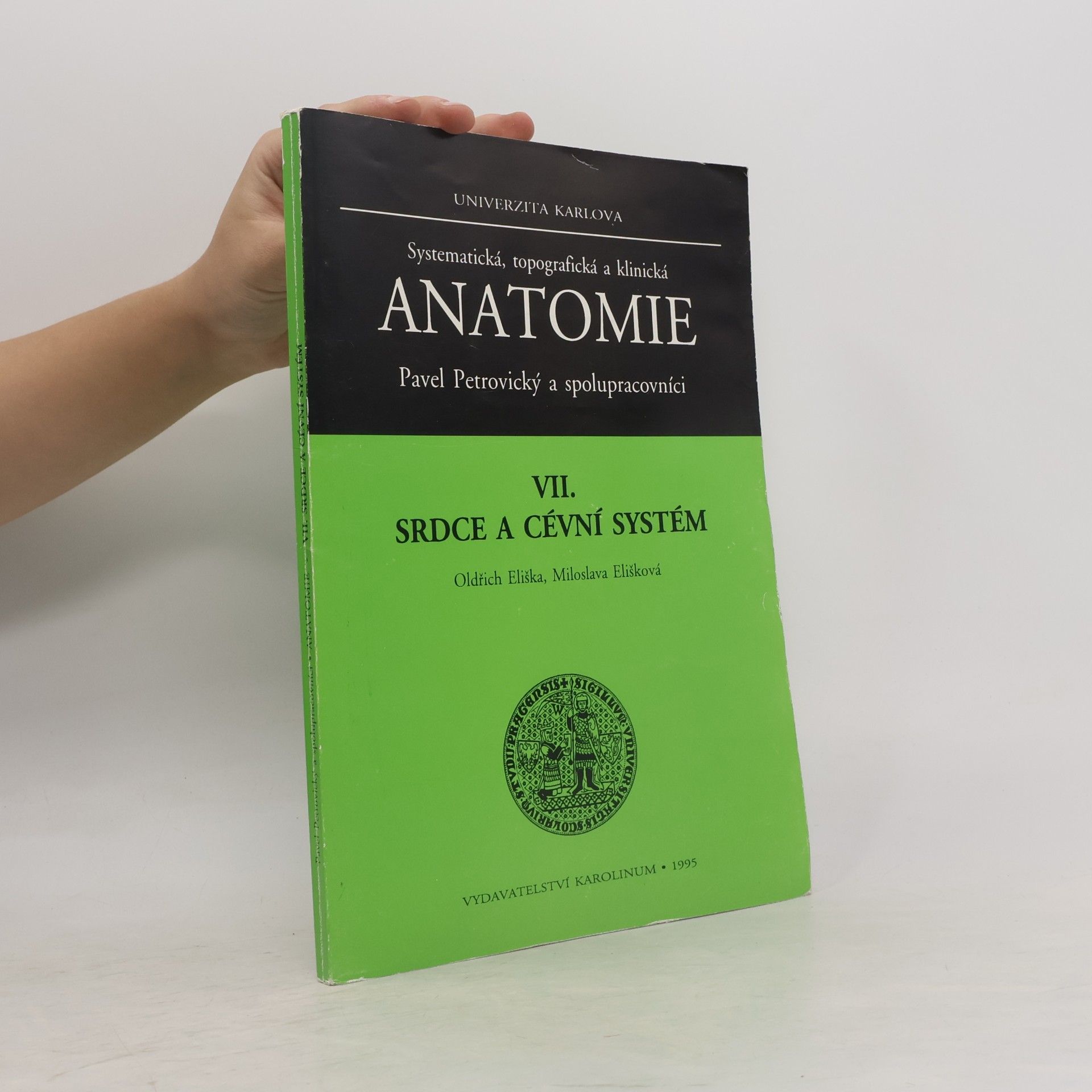 Pavel Petrovický Systematická, topografická a klinická anatomie VII. Srdce a cévní systém