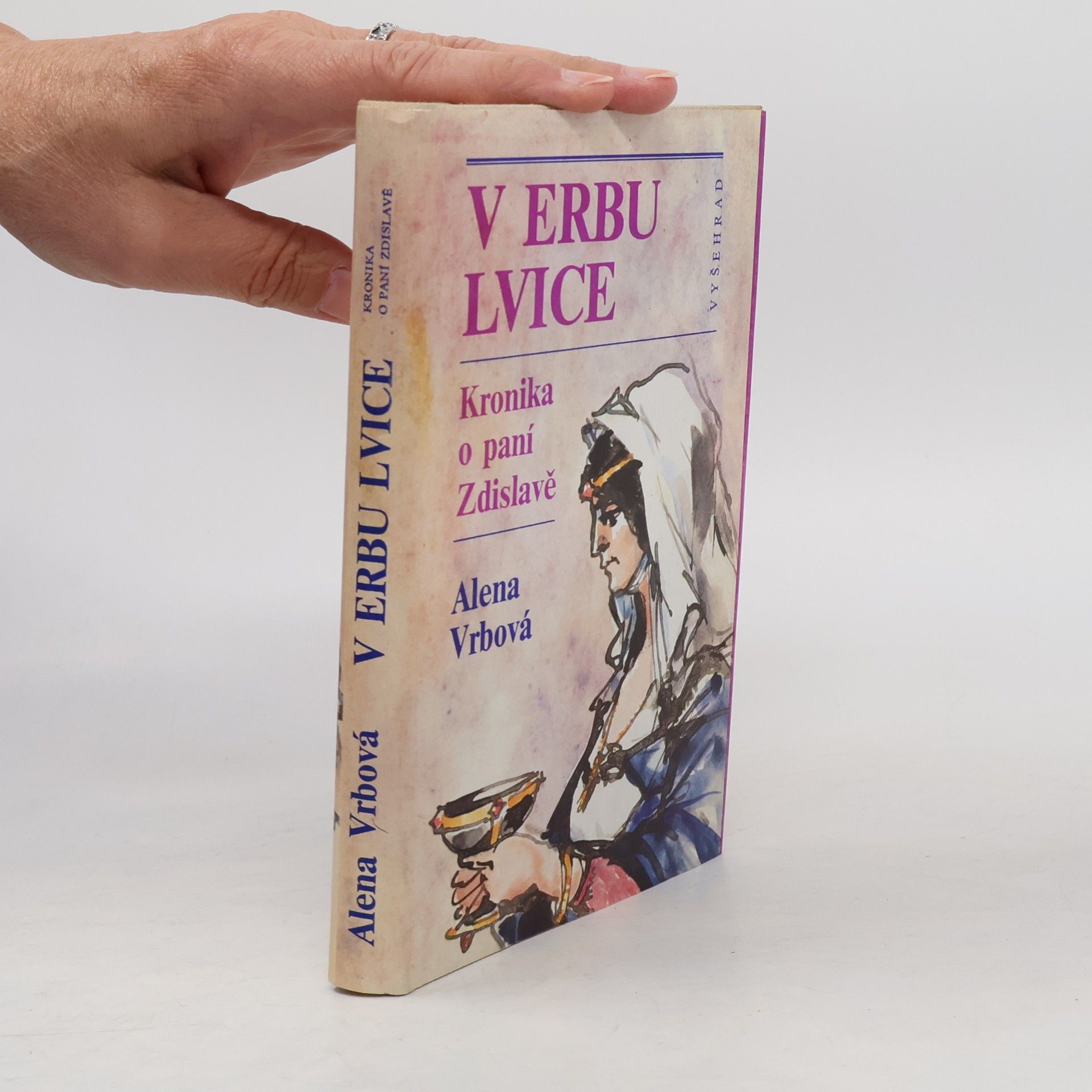 Alena Vrbová V erbu lvice. Kronika o paní Zdislavě