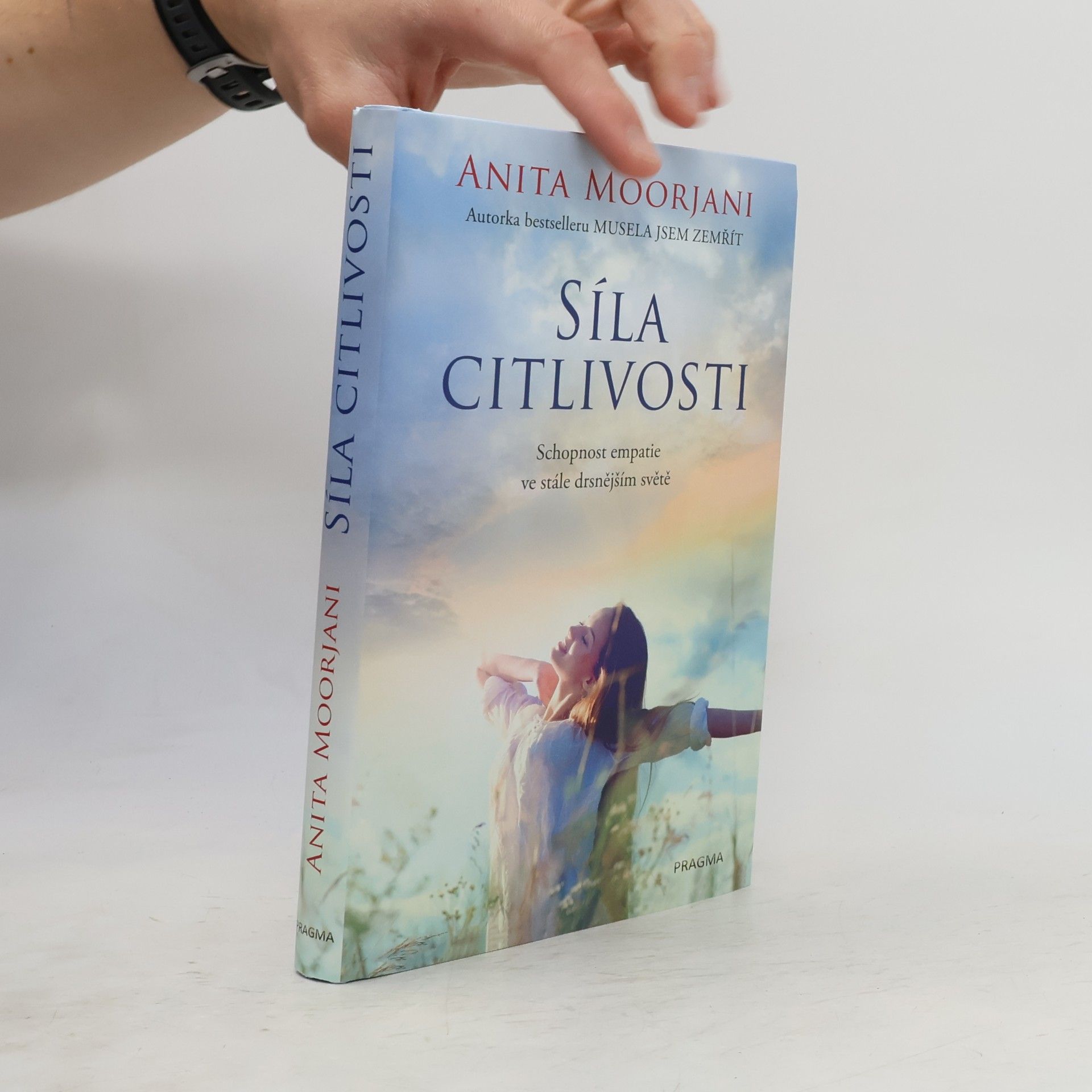 Anita Moorjani Síla citlivosti : schopnost empatie ve stále drsnějším světě