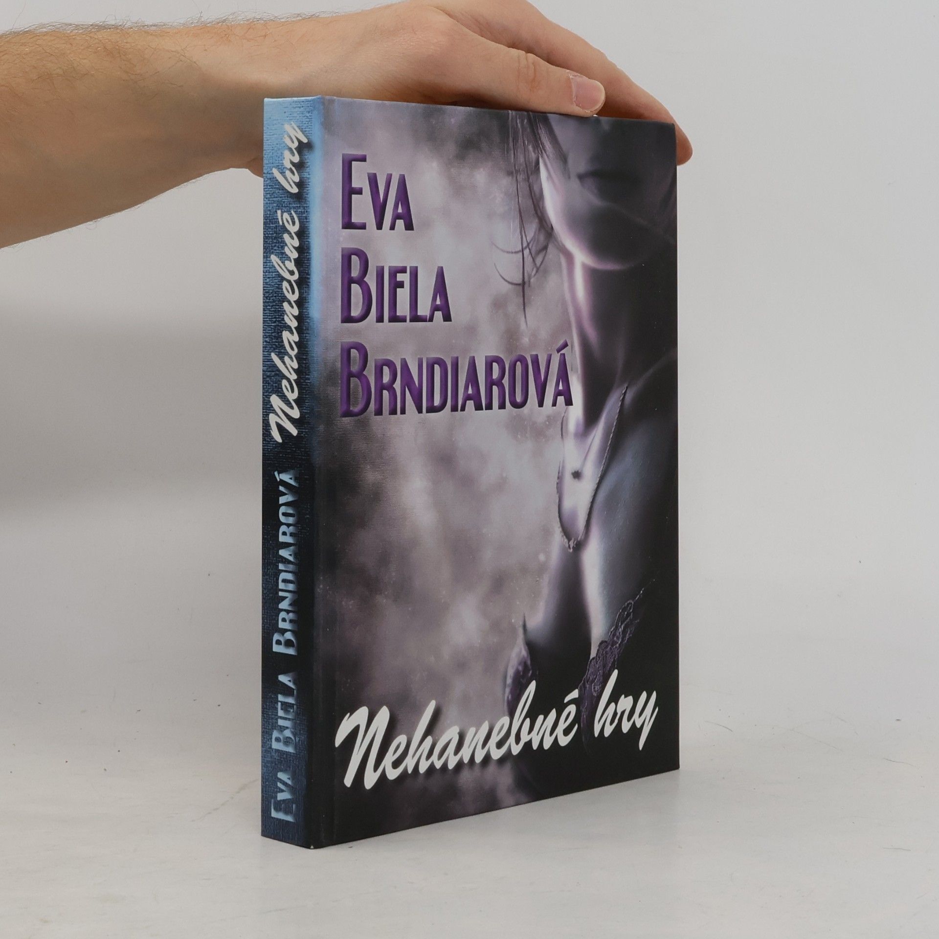 Eva Biela Brndiarová Nehanebné hry