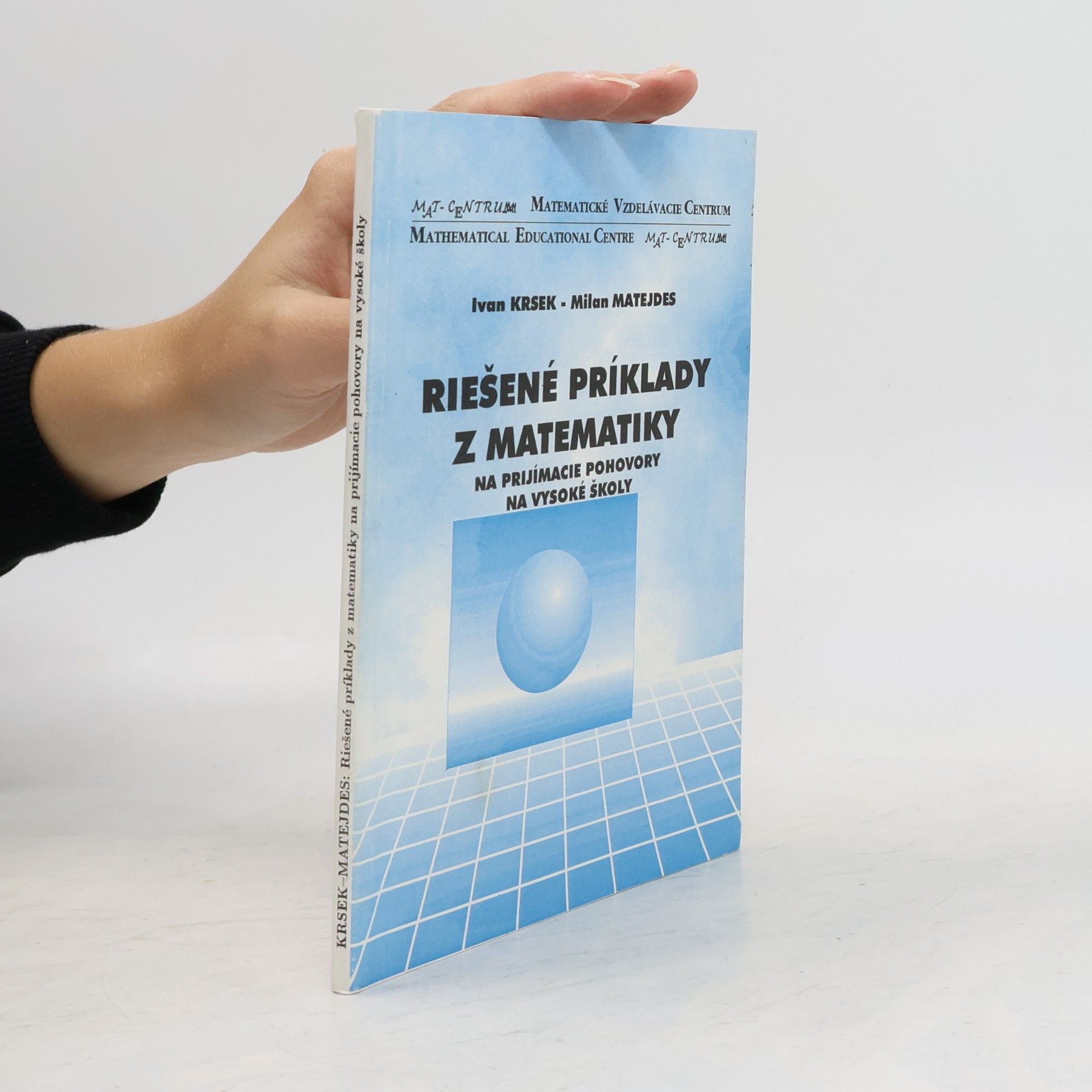 Milan Matajdes Riešené príklady z matematiky na prijímacie pohovory na vysoké školy