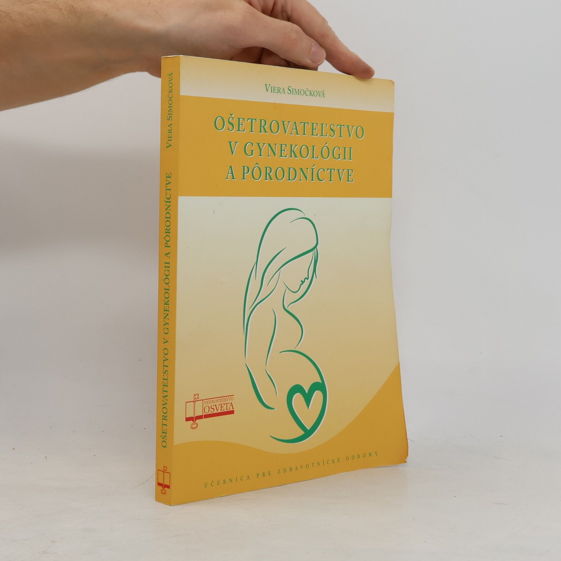 Viera Simočková Ošetrovateľstvo v gynekológii a pôrodníctve