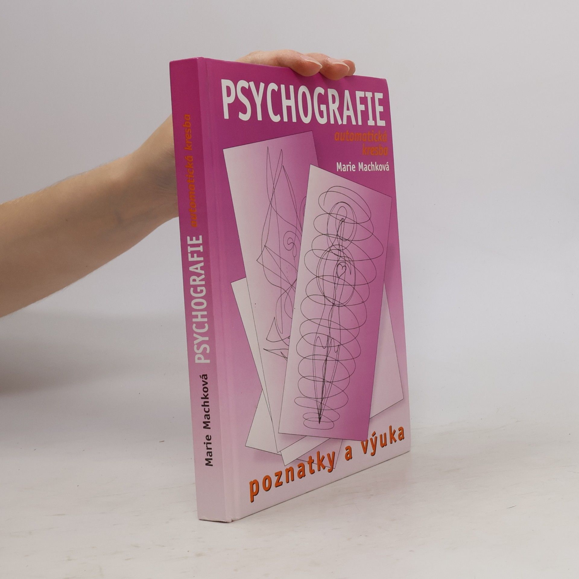 Marie Machková Psychografie : (automatická kresba) : poznatky a výuka