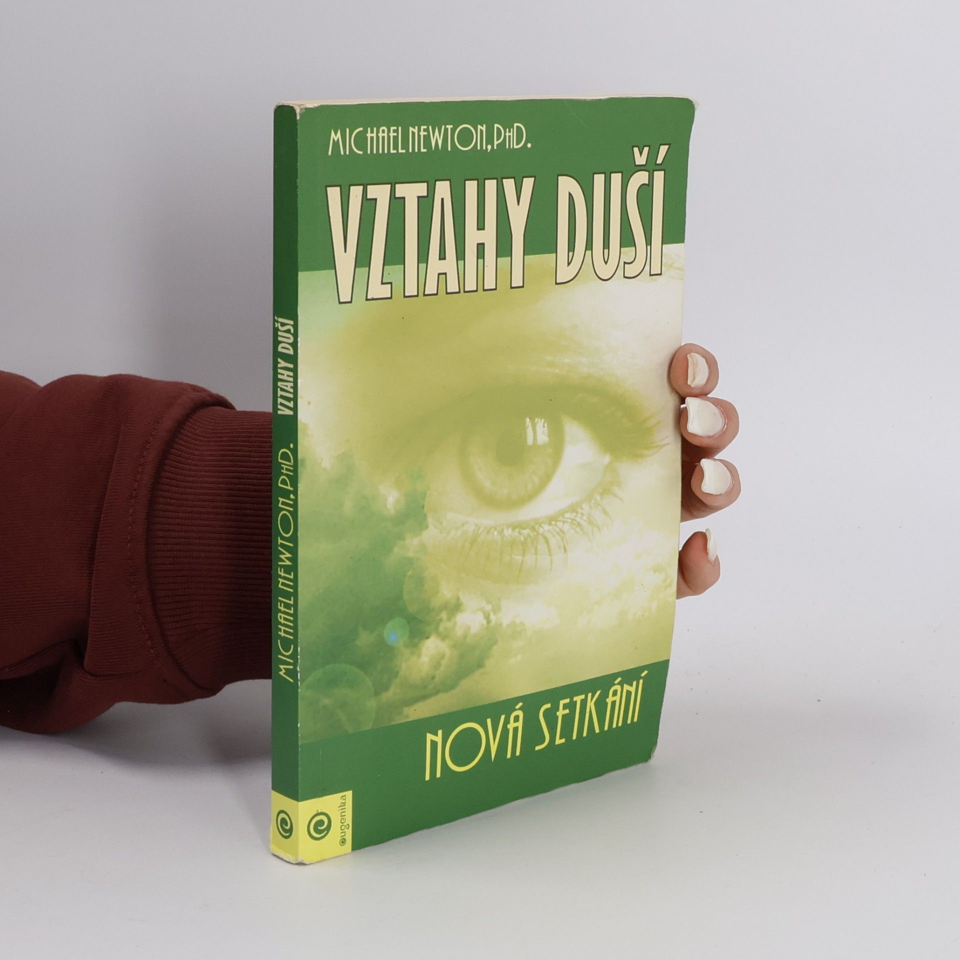 Michael Newton Vztahy duší : nová setkání