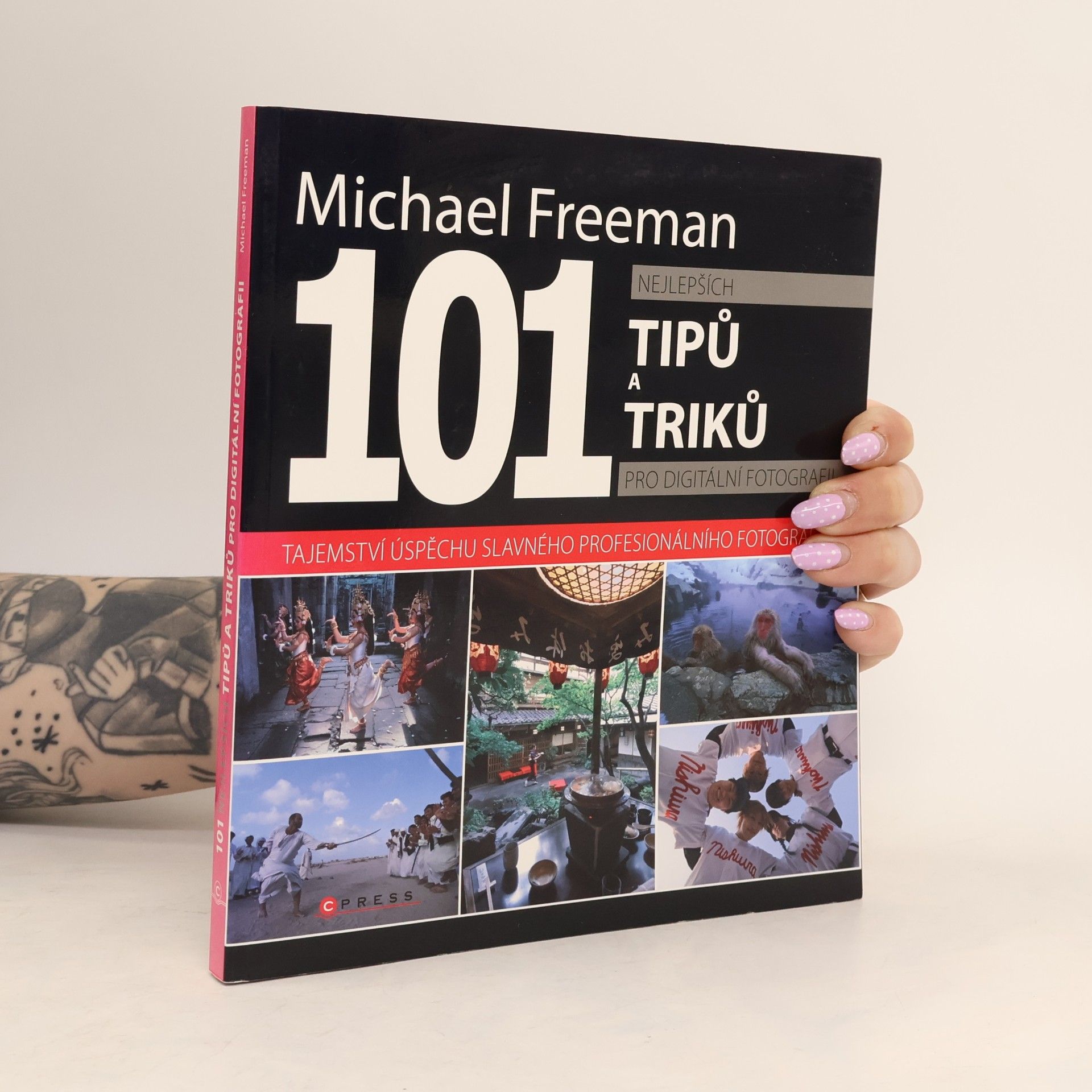 101 nejlepších tipů a triků pro digitální fotografii