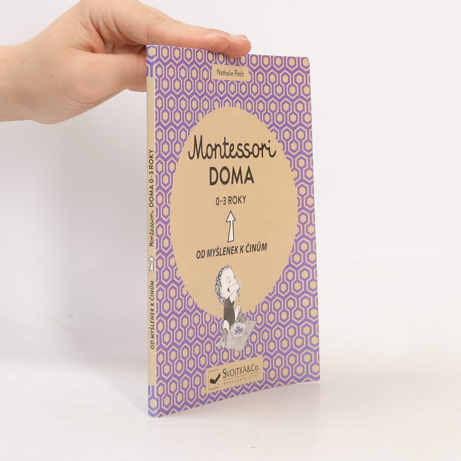 Virginie Maillard Montessori doma. Od myšlenek k činům. 0-3 roky