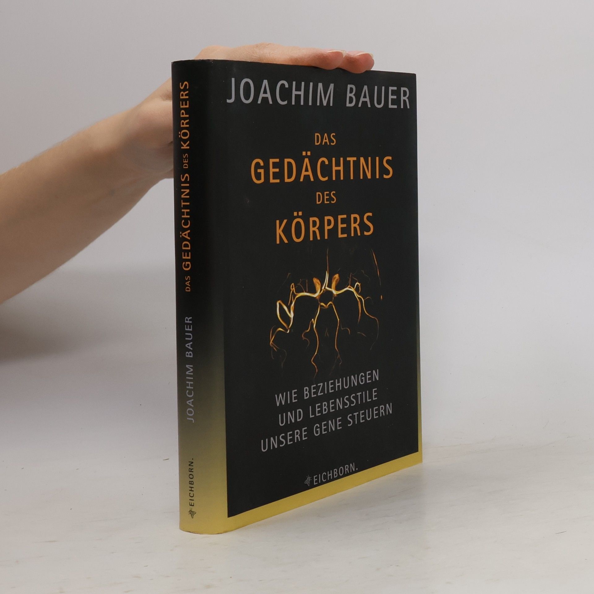 Joachim Bauer Das Gedächtnis des Körpers