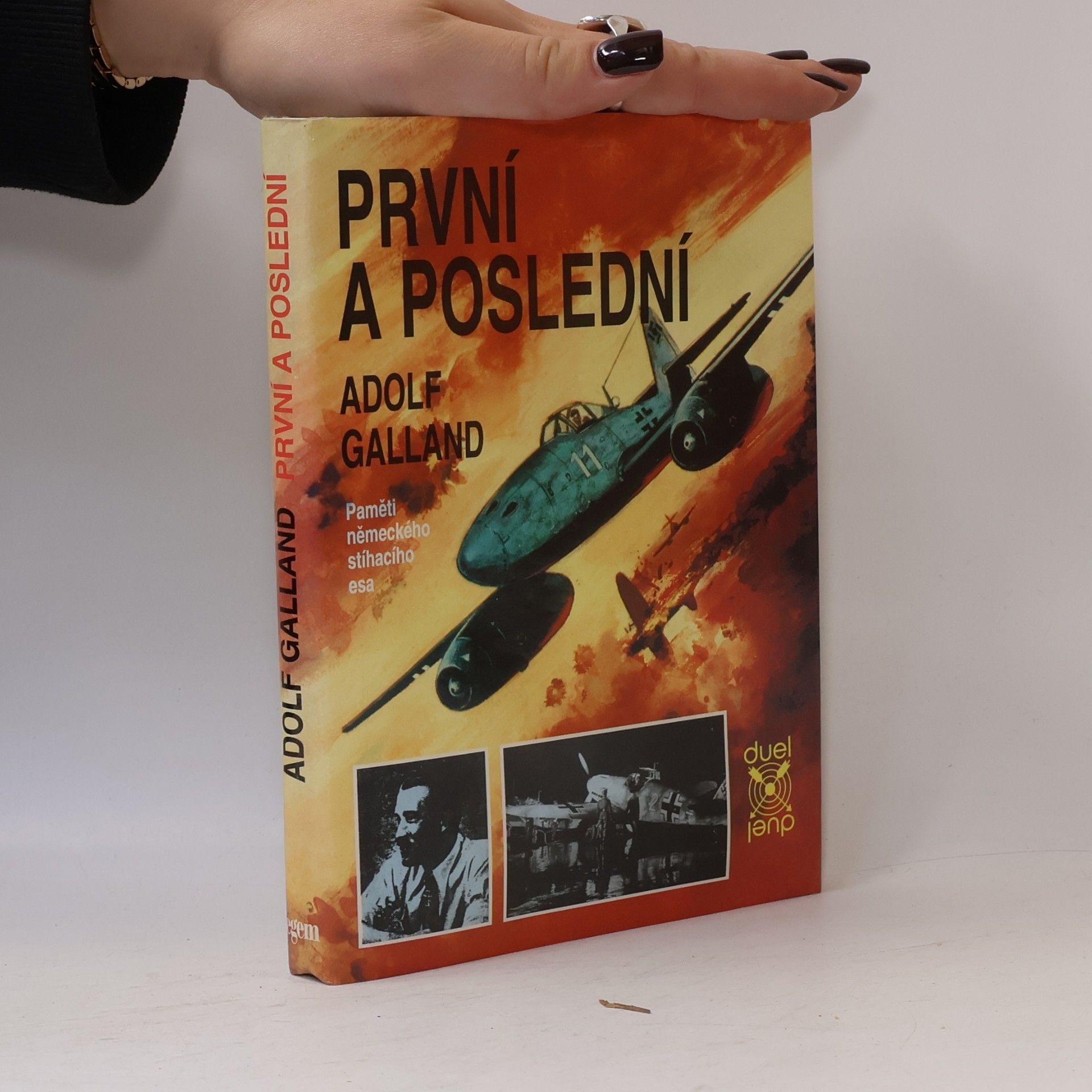 Adolf Galland První a poslední