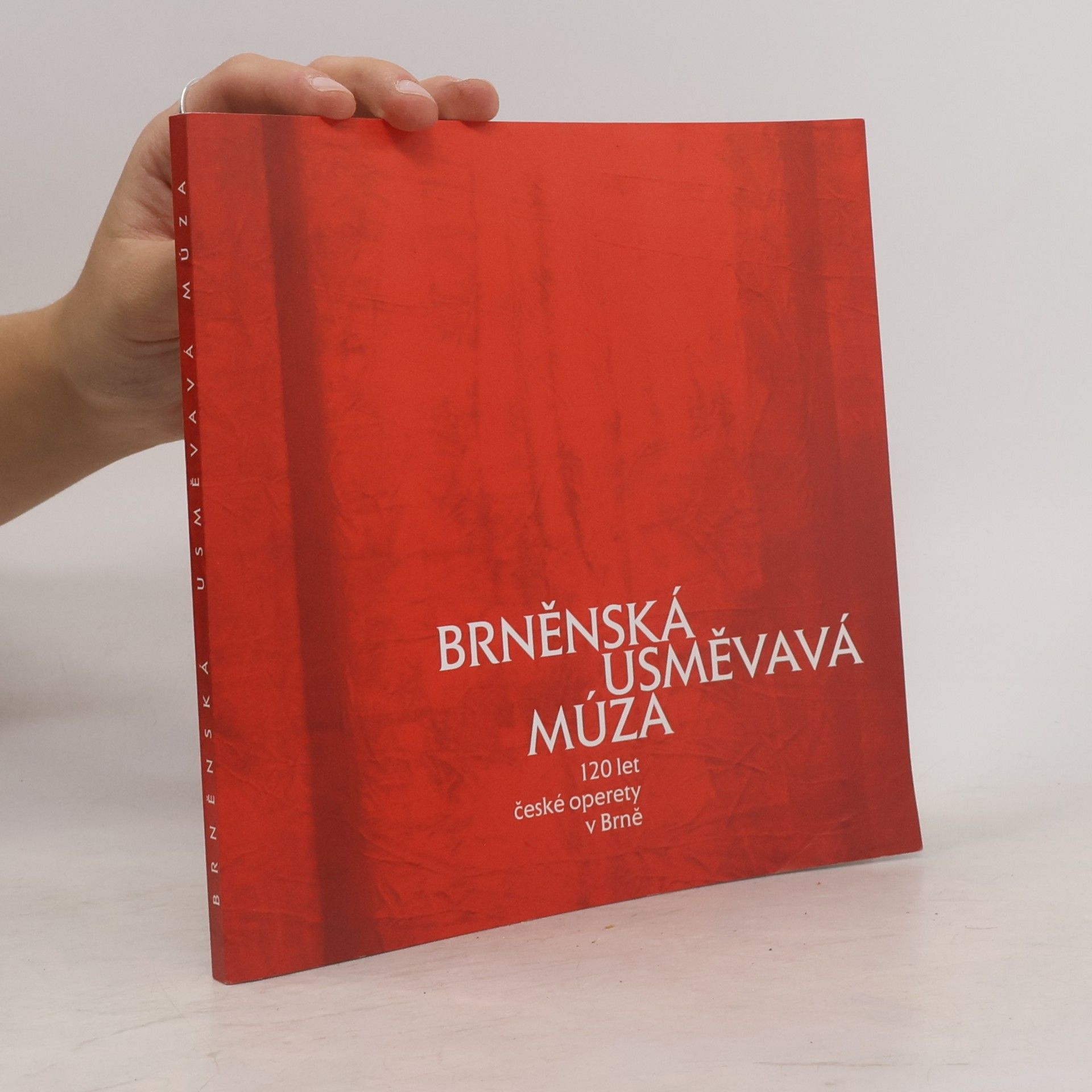 Kolektiv autorů Brněnská usměvavá múza. 120 let české operety v Brně