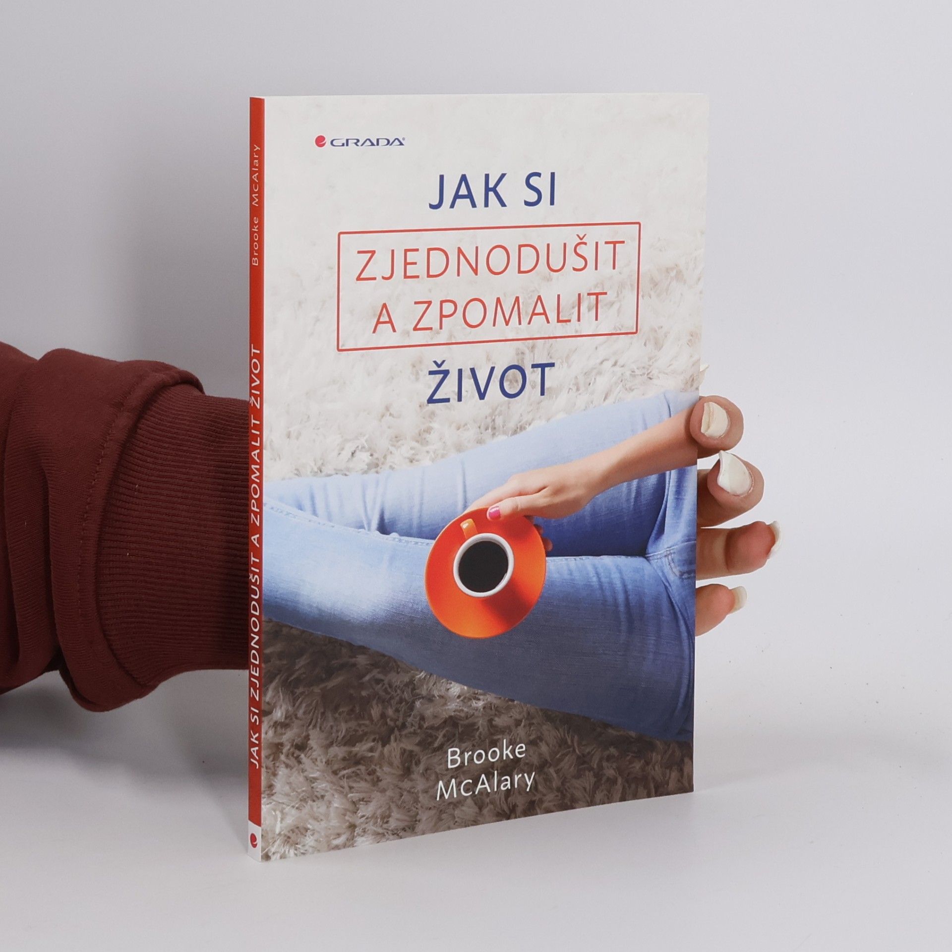 Brooke McAlary Jak si zjednodušit a zpomalit život