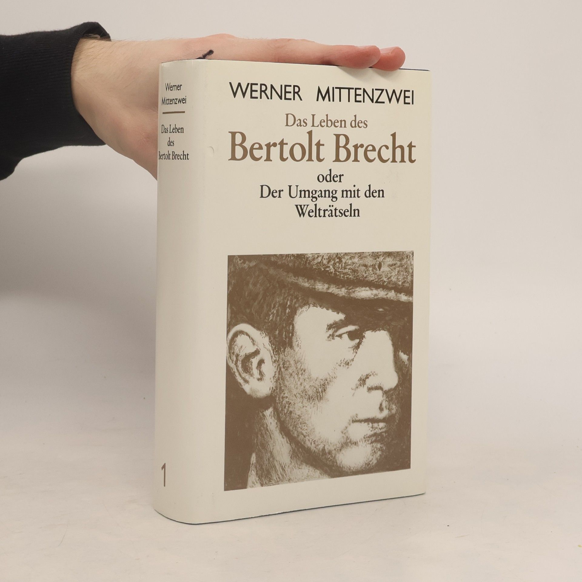 Werner Mittenzwei Das Leben des Bertolt Brecht, oder, Der Umgang mit den Welträtseln 1