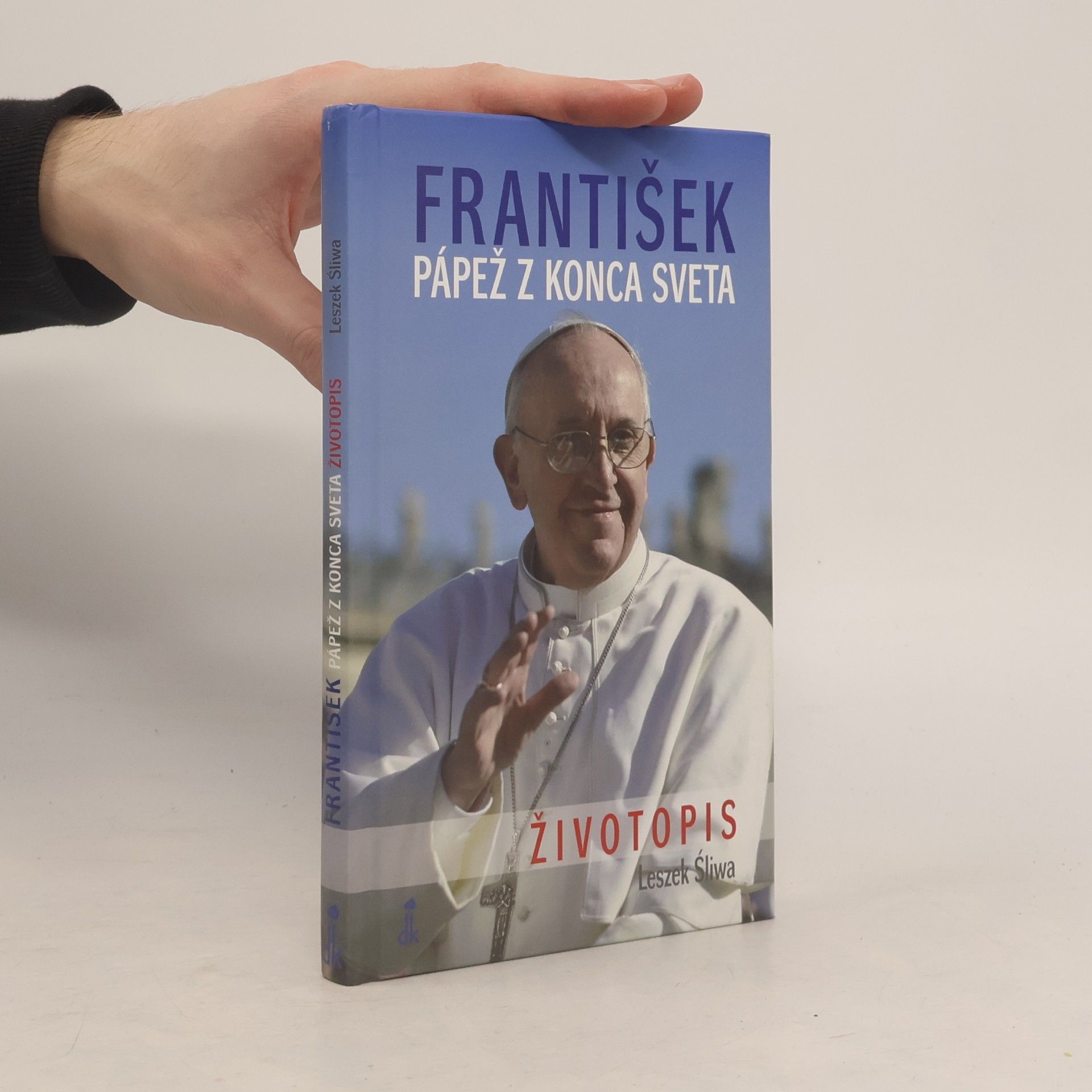 Leszek Sliwa František pápež z konca sveta