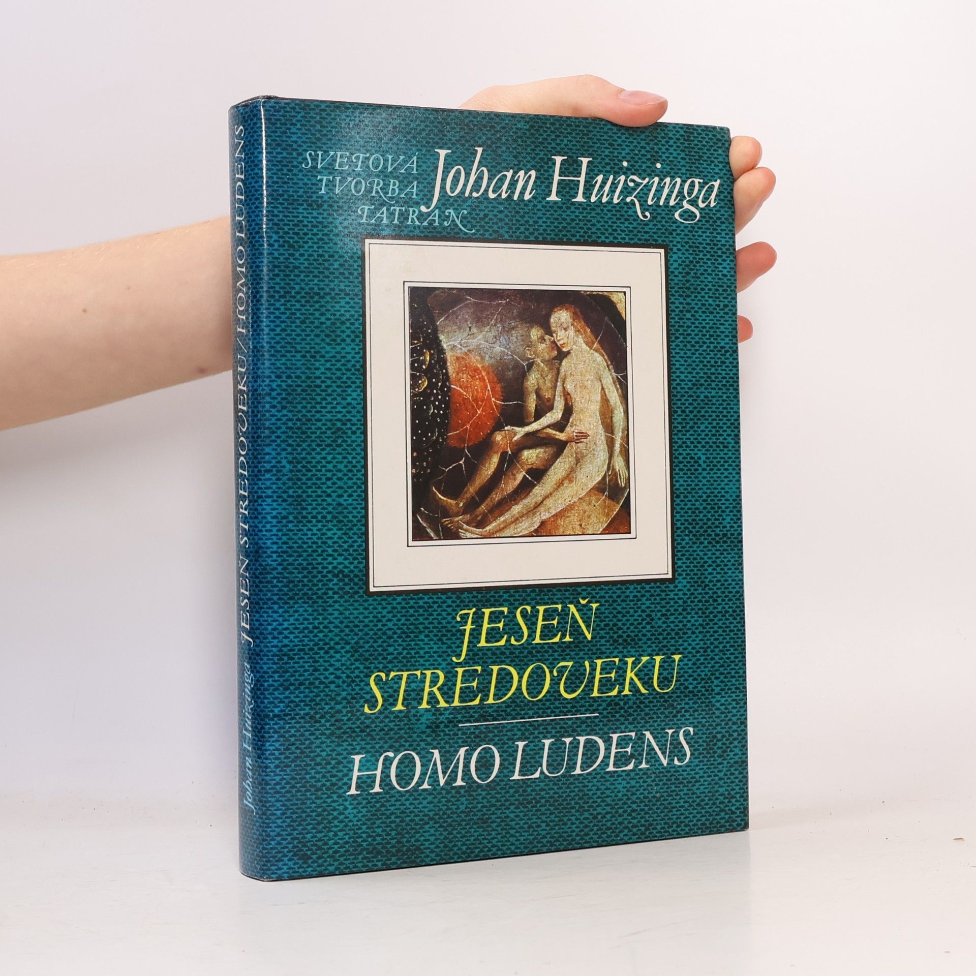Johan Huizinga Jeseň stredoveku. Homo ludens