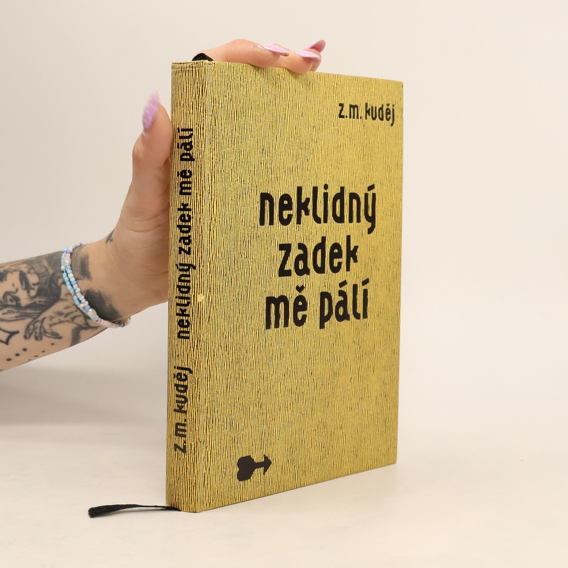 Zdeněk Matěj Kuděj Neklidný zadek mě pálí