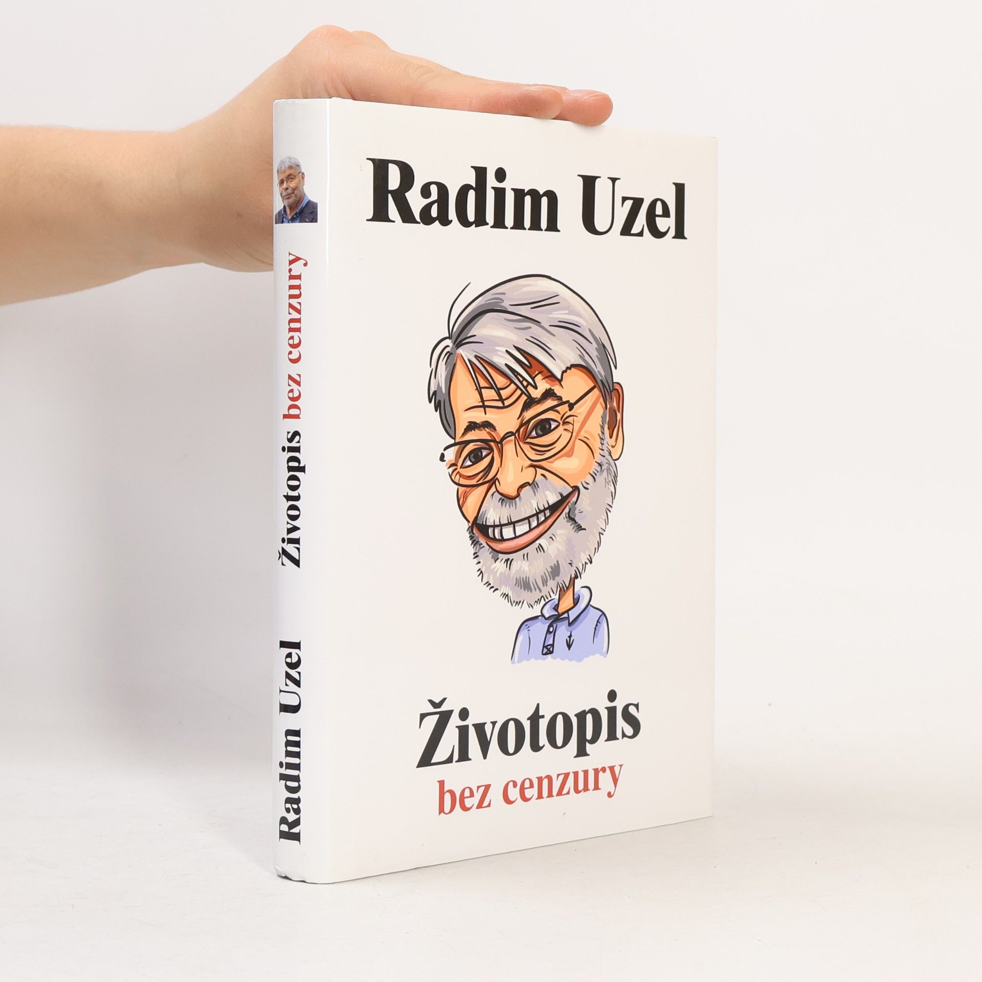 Radim Uzel Životopis bez cenzury