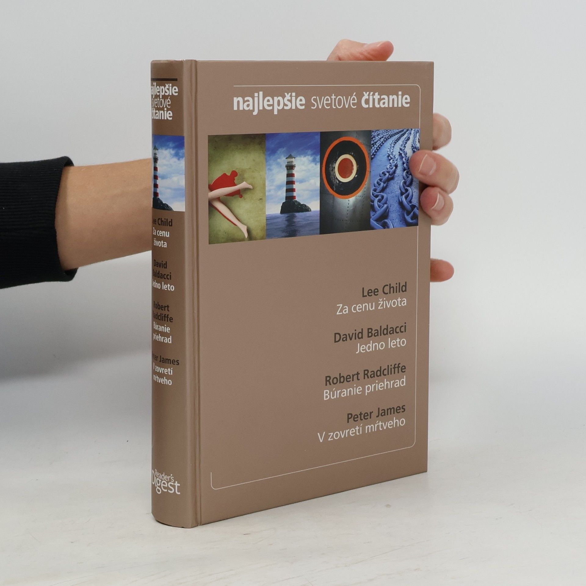Various authors Najlepšie svetové čítanie: Za cenu života, Jedno leto, Búranie priehrad, V zovretí mŕtveho