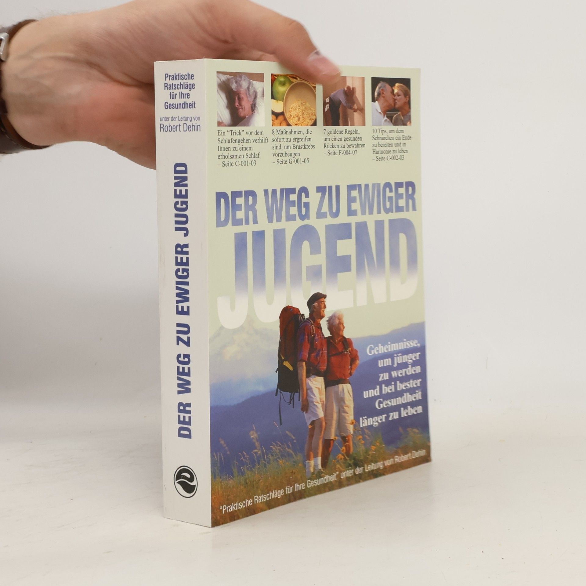 Robert Dehin Der Weg zu ewiger Jugend