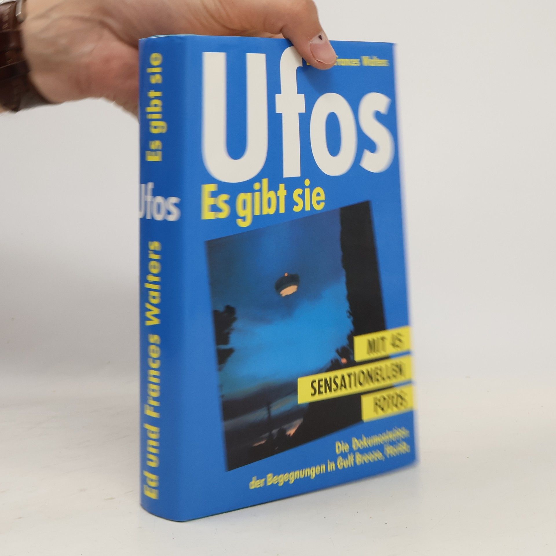 Ed Walters Ufos. Es gibt sie