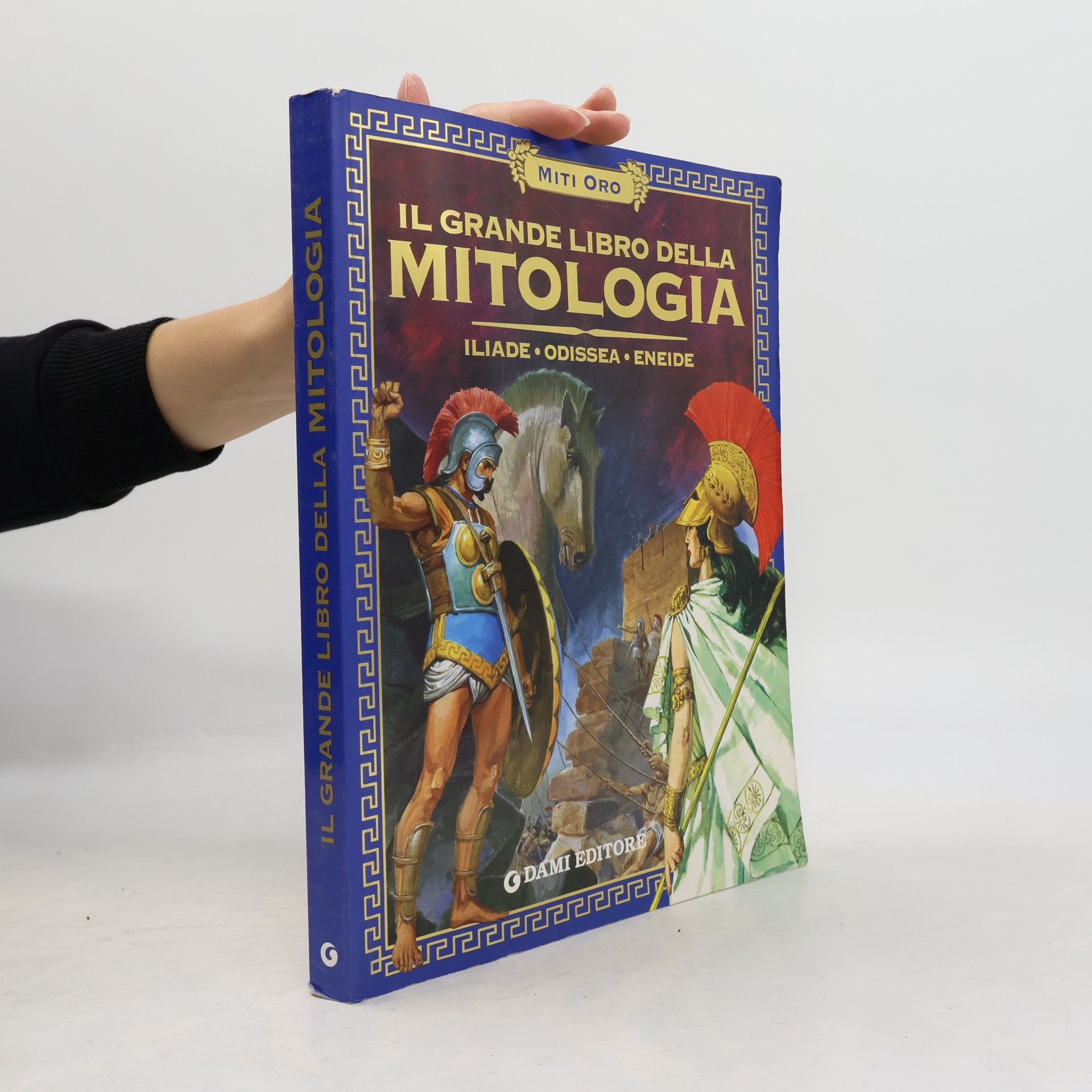 S. Martelli Il grande libro della mitologia. Iliade. Odissea. Eneide