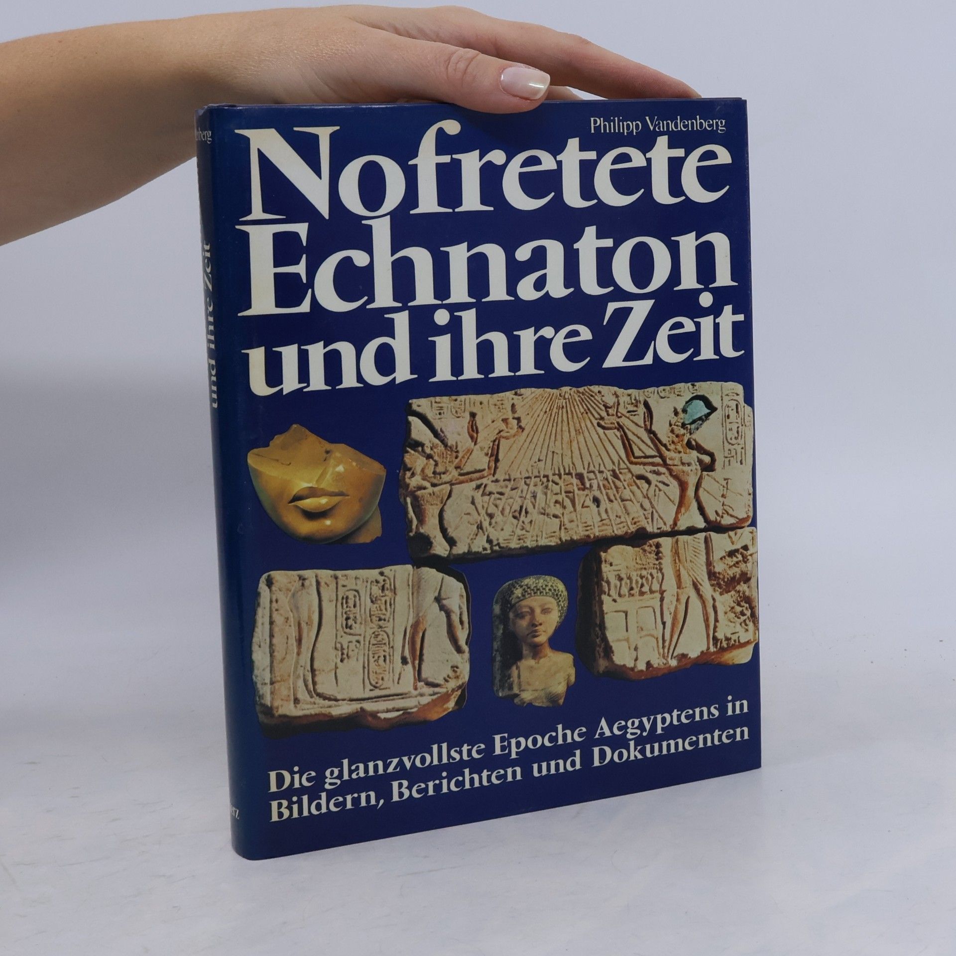 Philipp Vandenberg Nofretete. Echnaton und ihre Zeit