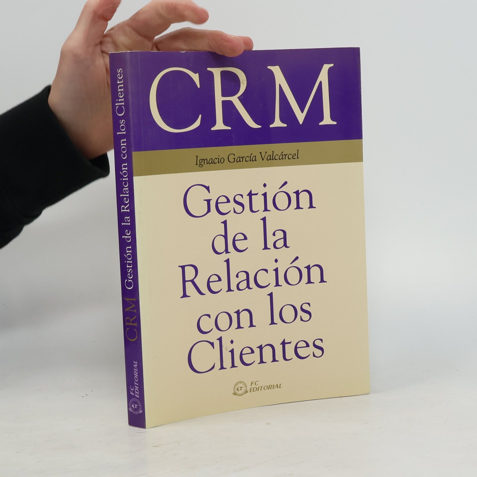 Ignacio García Valcárcel CRM. Gestión de la relación con los clientes