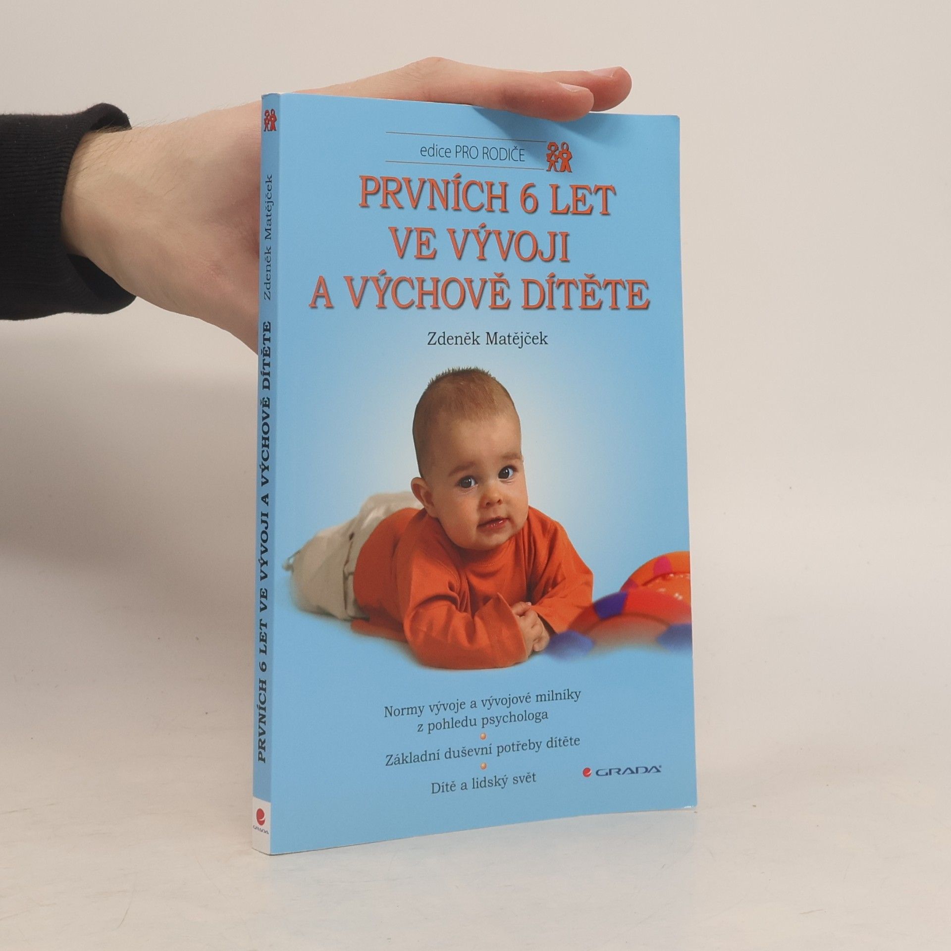 Zdeněk Matějček Prvních 6 let ve vývoji a výchově dítěte