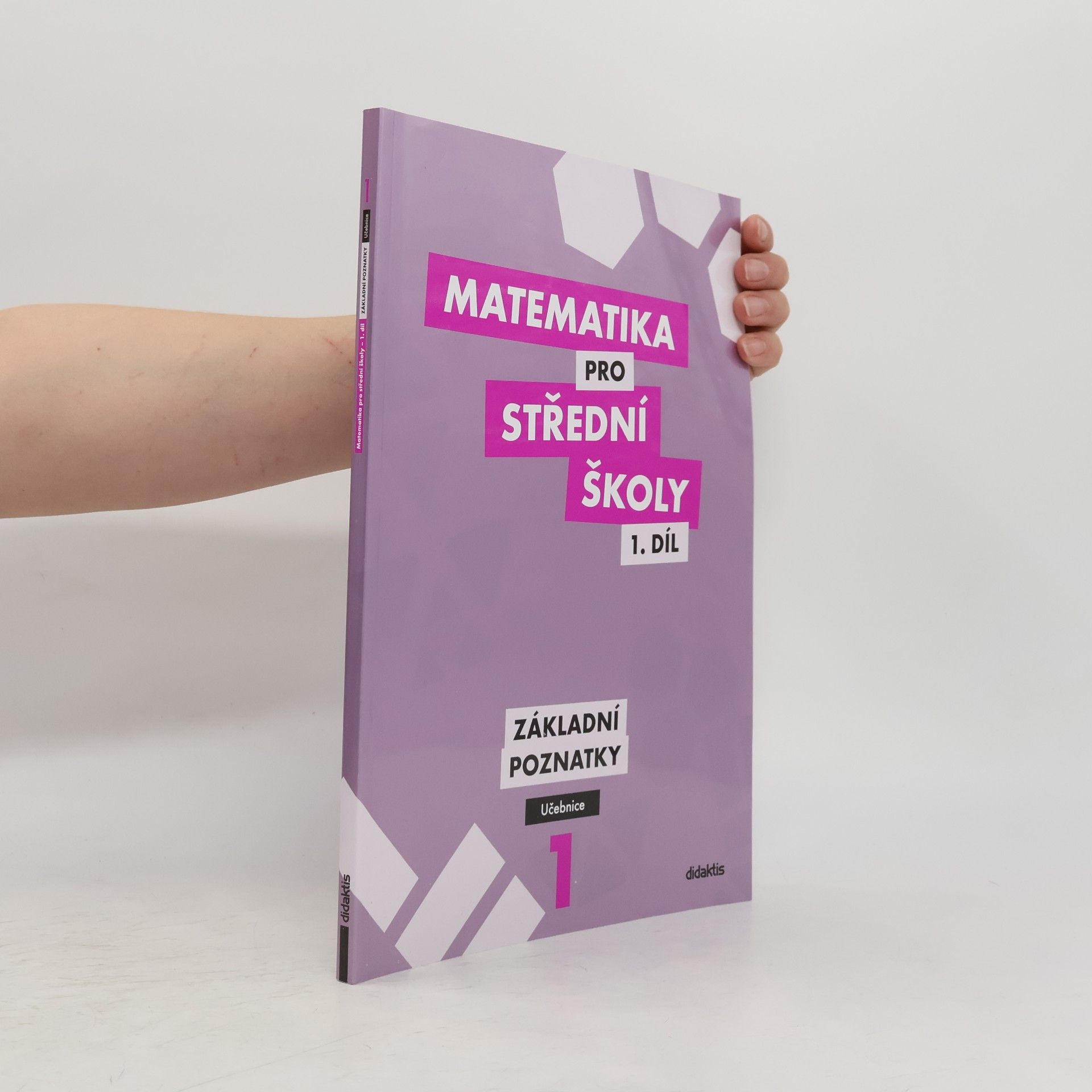 Matematika pro střední školy. 1. díl, Základní poznatky. Učebnice