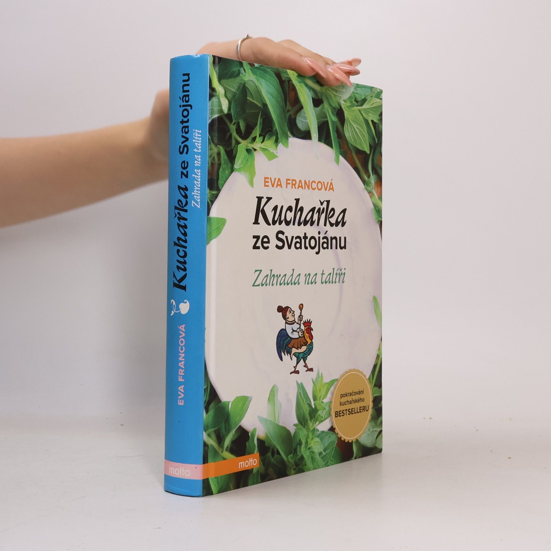 Eva Francová Kuchařka ze Svatojánu. Zahrada na talíři