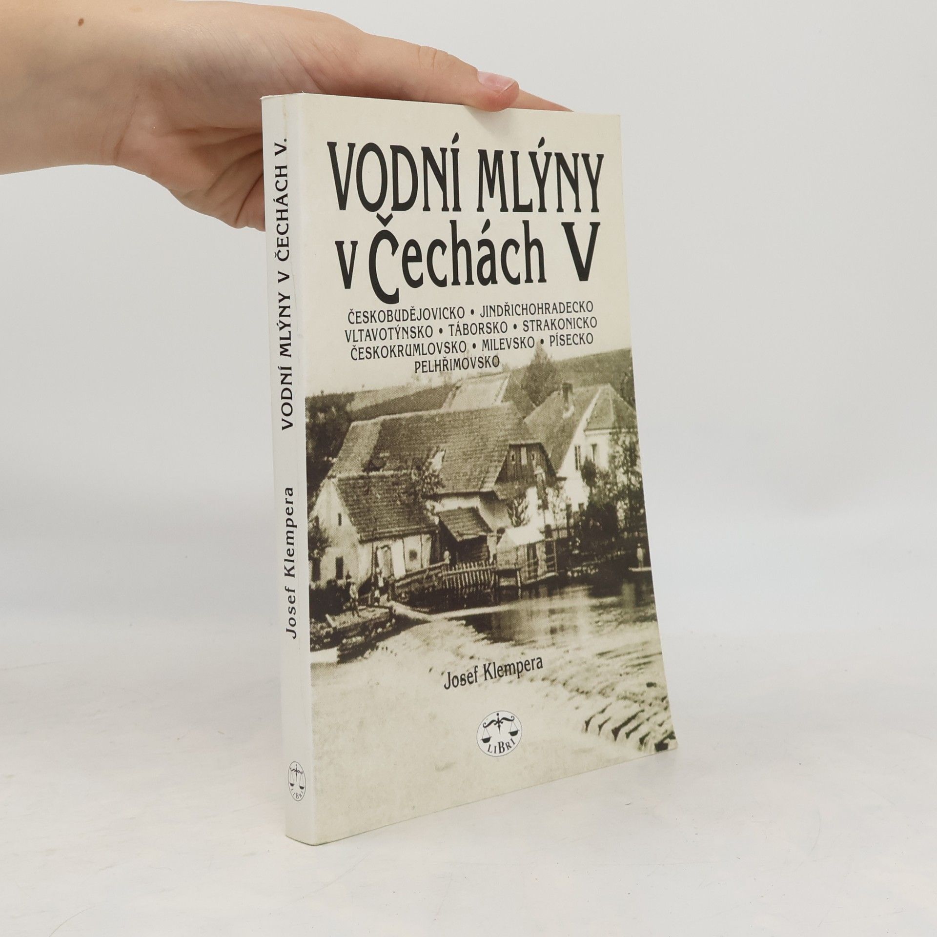 Josef Klempera Vodní mlýny v Čechách V.