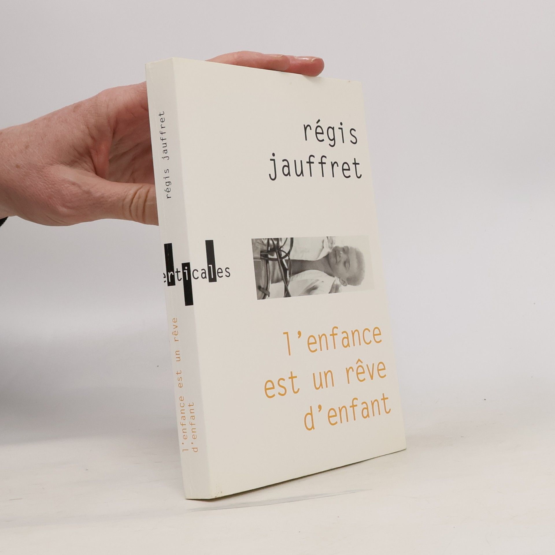Régis Jauffret L'Enfance est un rêve d'enfant