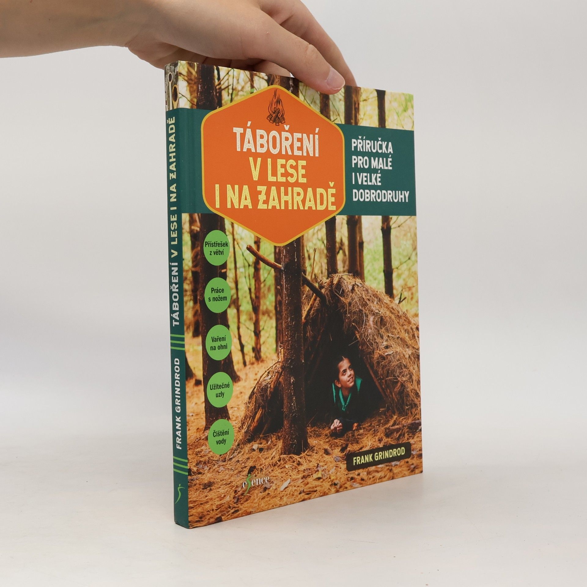 Jared Leeds Táboření v lese i na zahradě : příručka pro malé i velké dobrodruhy