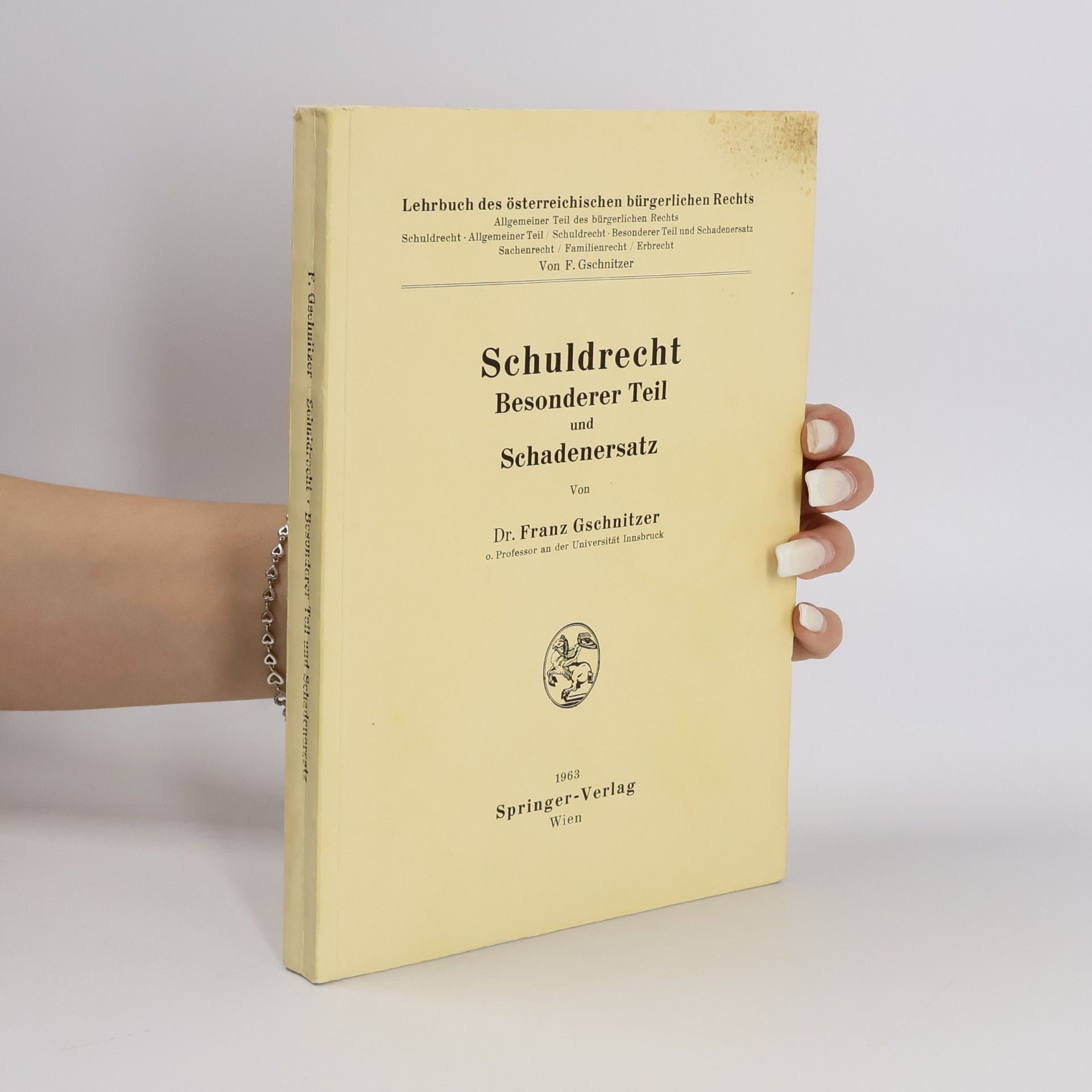 Franz Gschnitzer Schuldrecht. Besonderer Teil und Schadenersatz