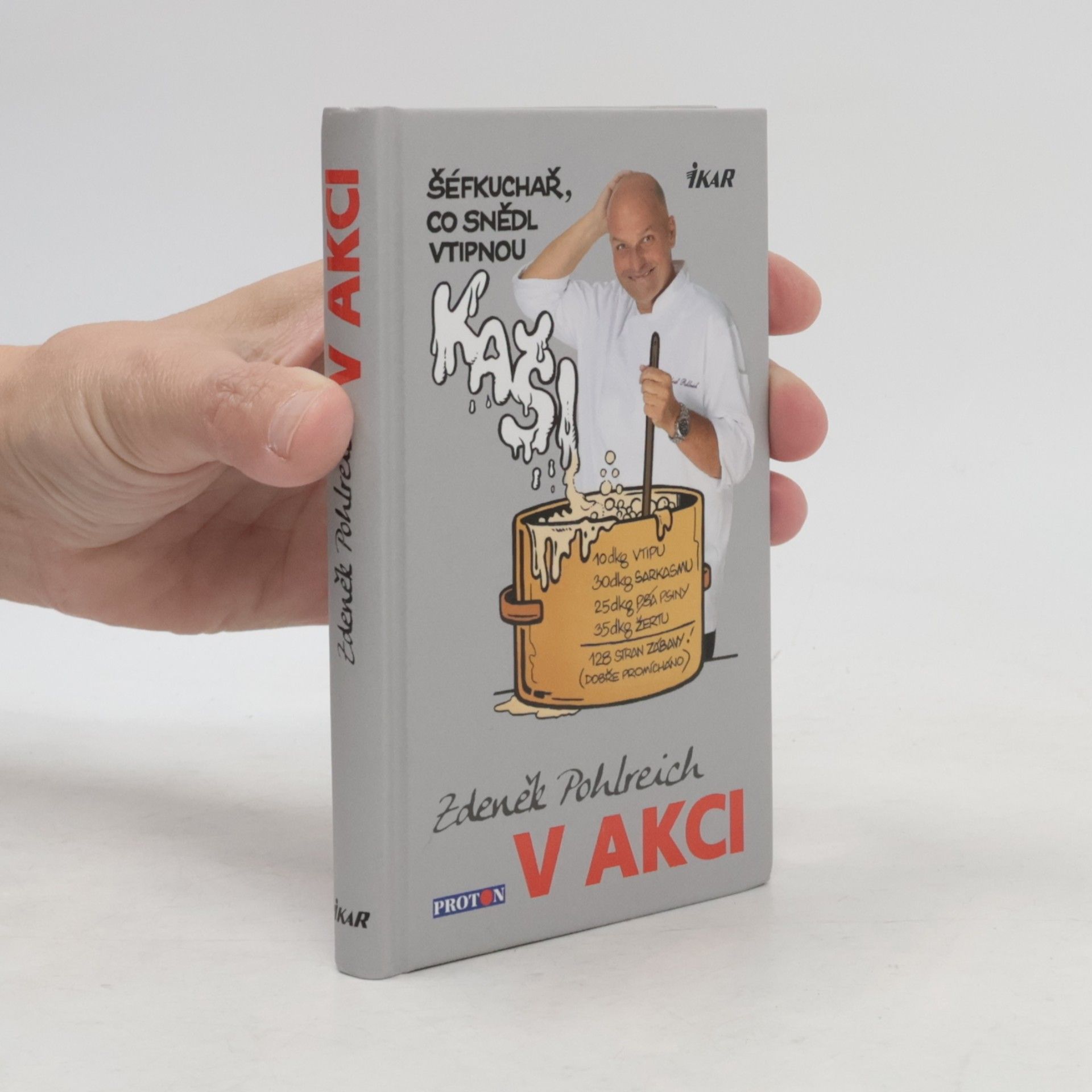 Zdeněk Pohlreich Zdeněk Pohlreich v akci aneb Šéfkuchař, který snědl vtipnou kaši
