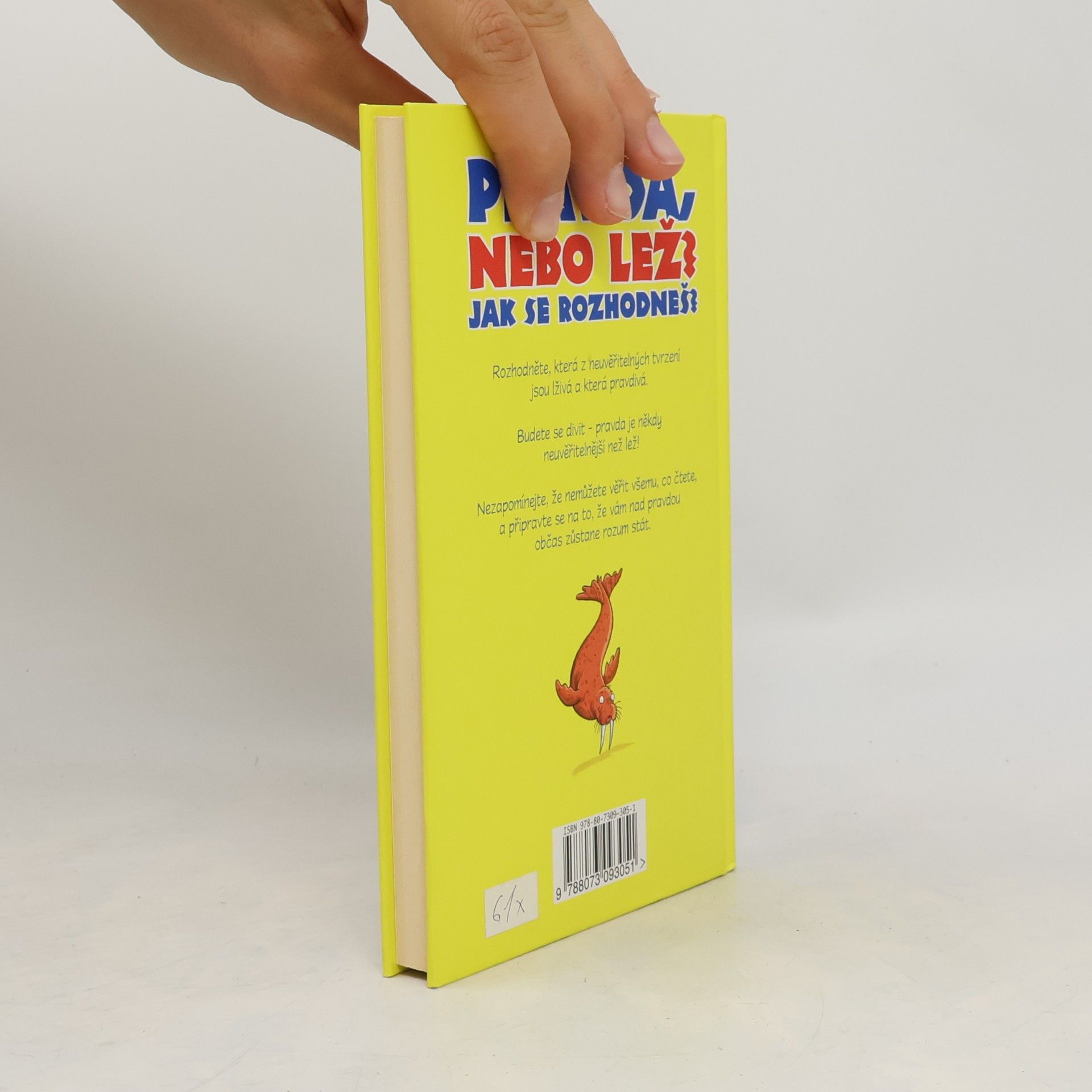 Jan Payne Pravda nebo lež? Jak se rozhodneš? : dokážete rozeznat pravdu a lež?