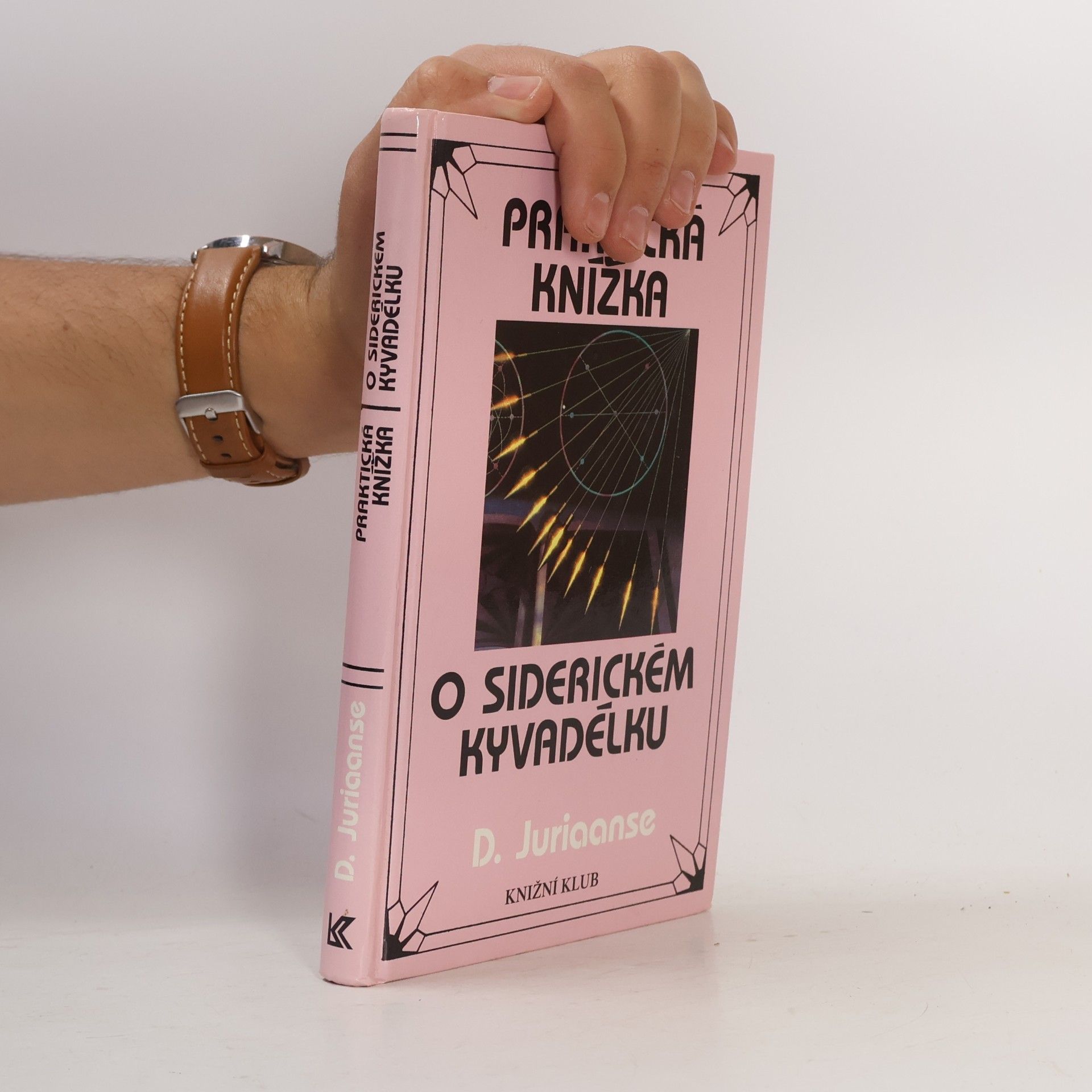 Praktická knížka o siderickém kyvadélku. Se 40 tabulkami