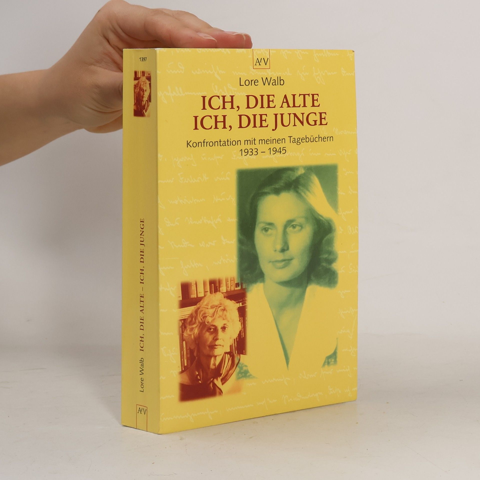 Lore Walb Ich, die Alte - ich, die Junge
