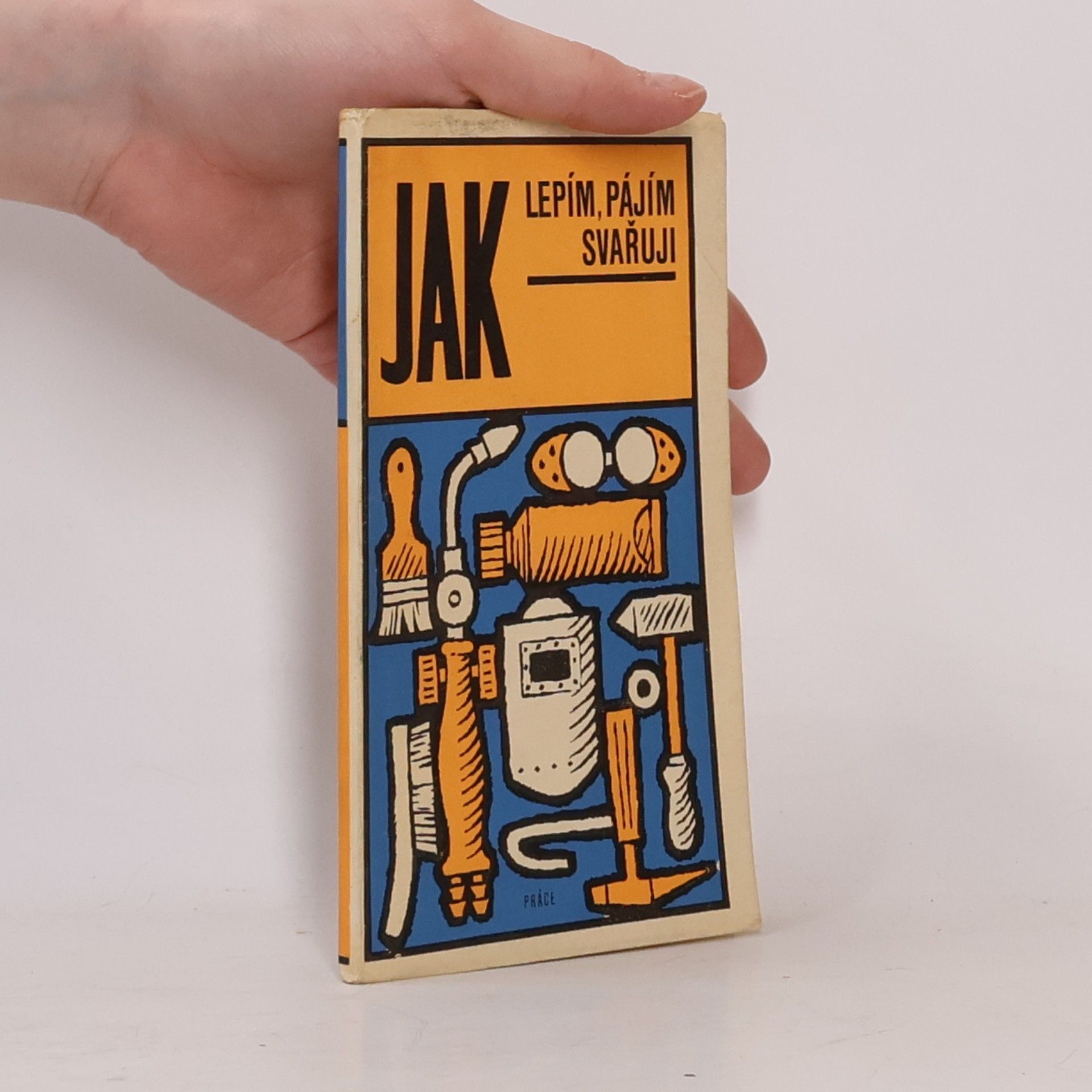 Jiří Novák Jak lepím, pájím, svařuji