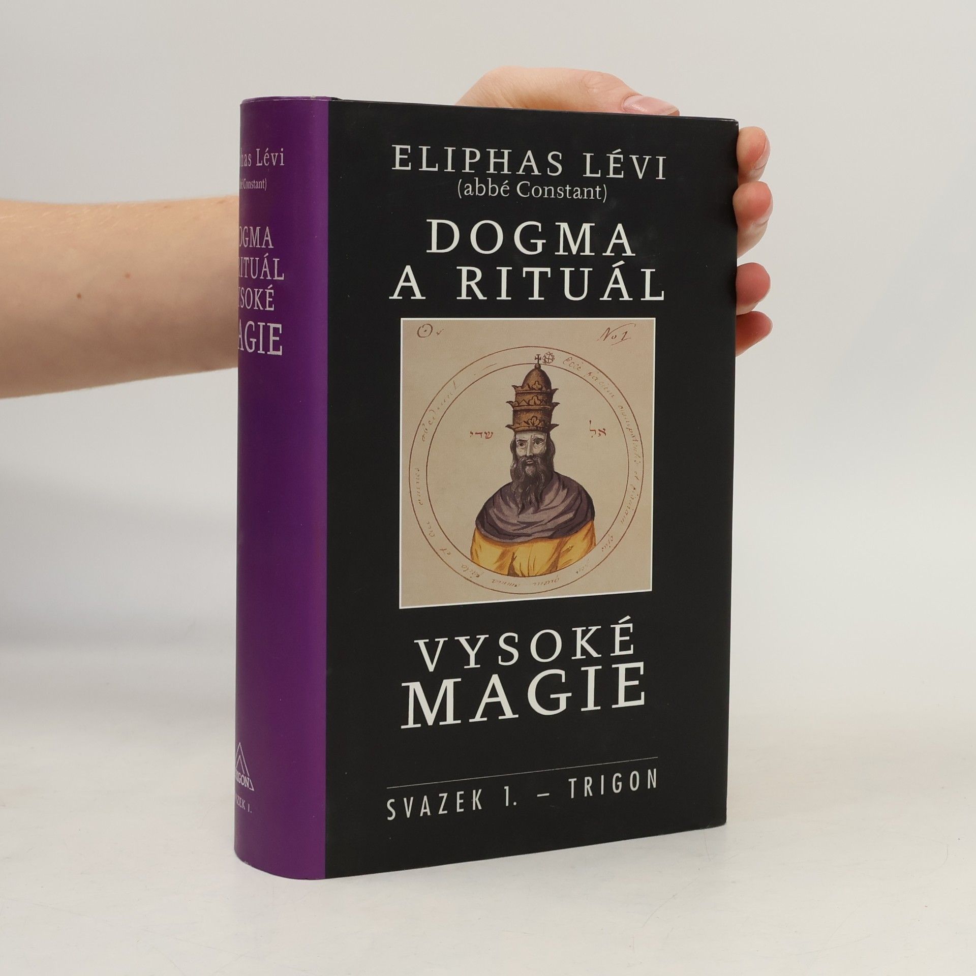Dogma a rituál vysoké magie. Svazek 1. - Trigon
