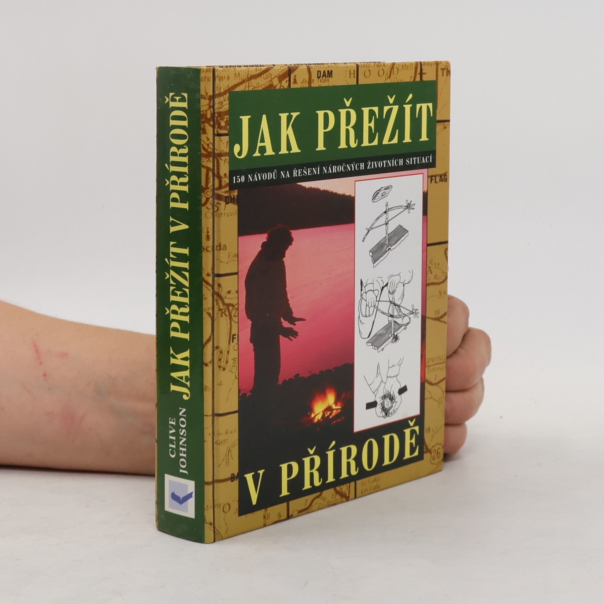 Clive Johnson Jak přežít. 150 návodů na řešení náročných životních situací