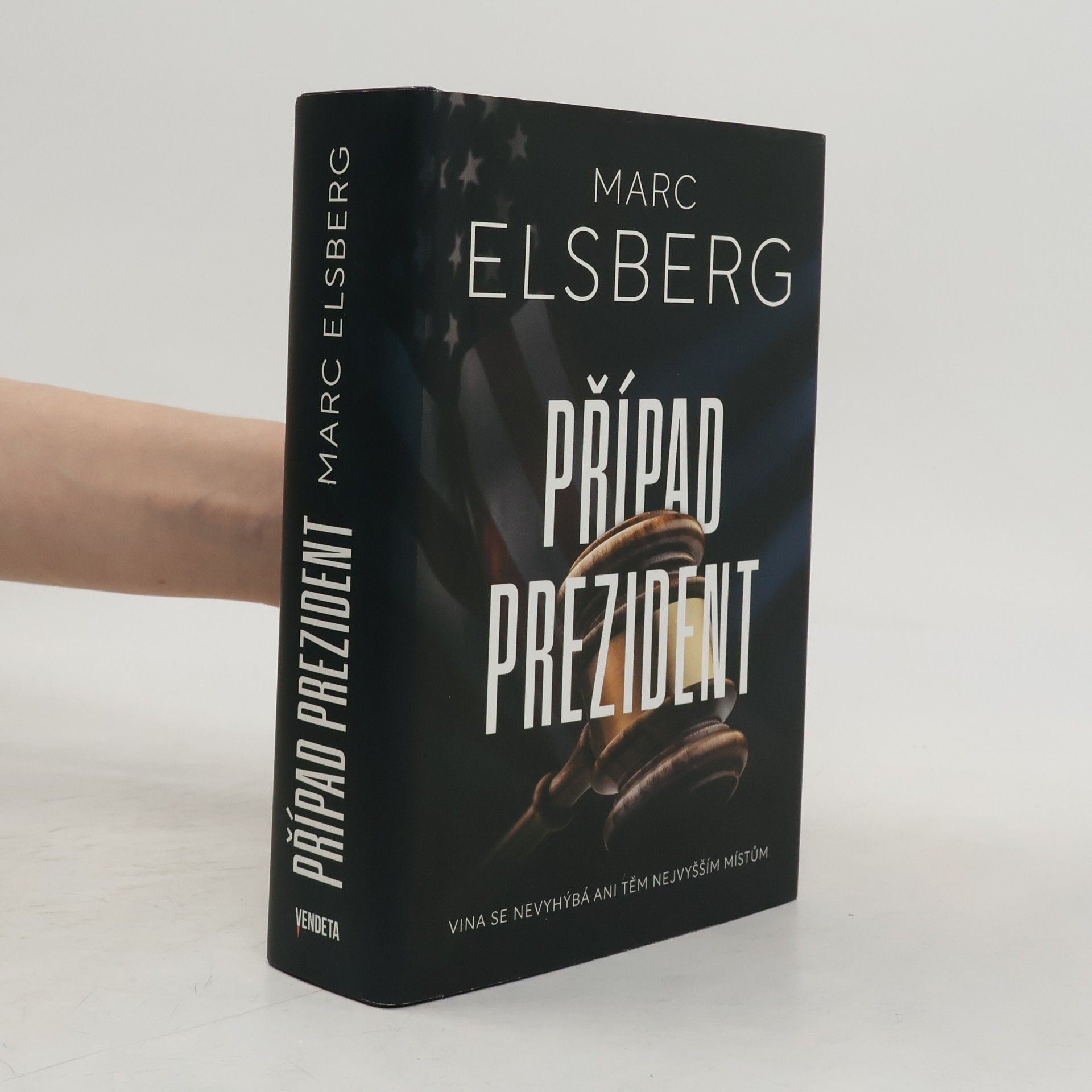 Marc Elsberg Případ prezident : jak daleko jsme ochotni zajít?