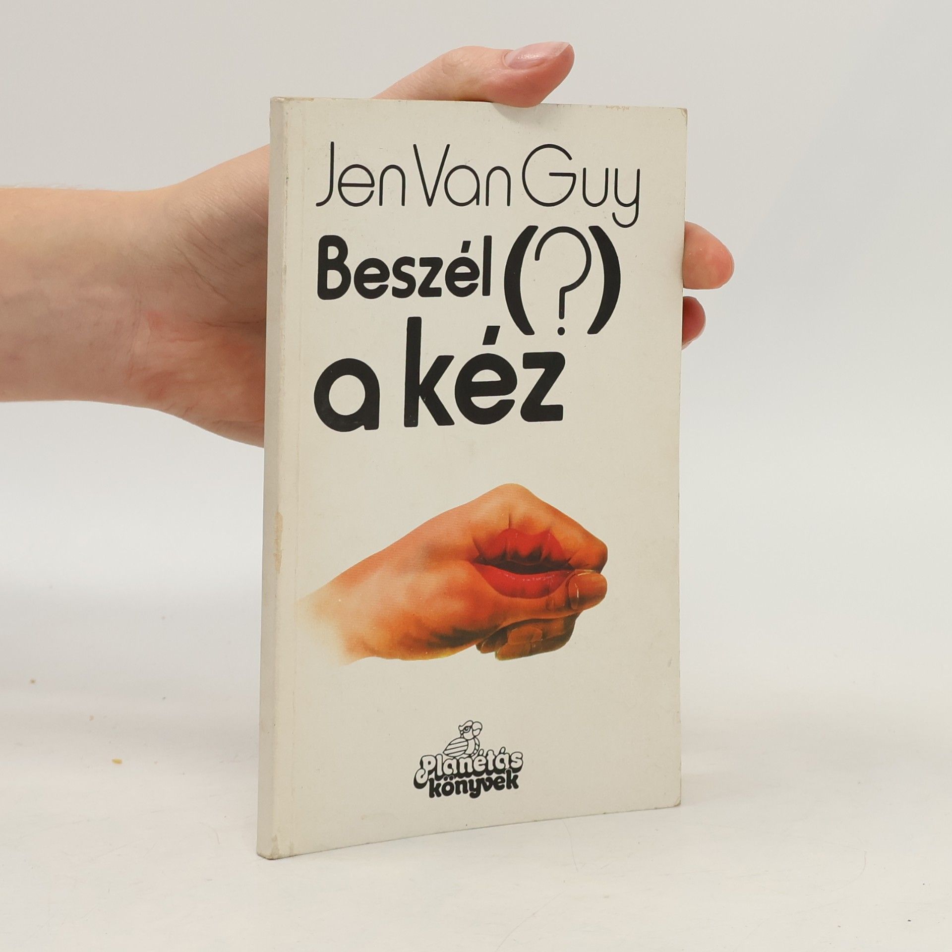 Jen Van Guy Beszél (?) a kéz