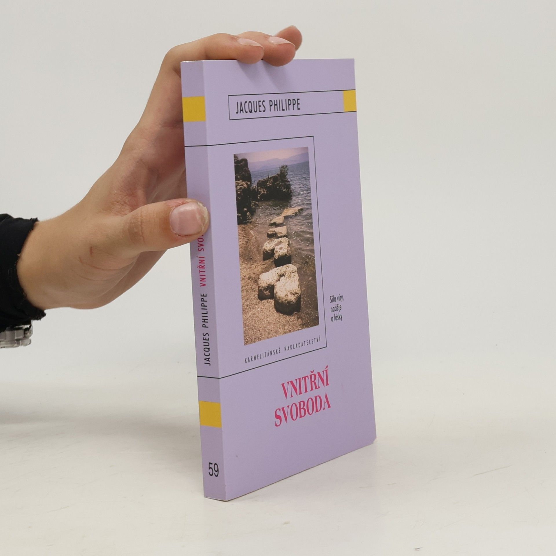 Jacques-Philippe Saint-Gérand Vnitřní svoboda: síla víry, naděje a lásky
