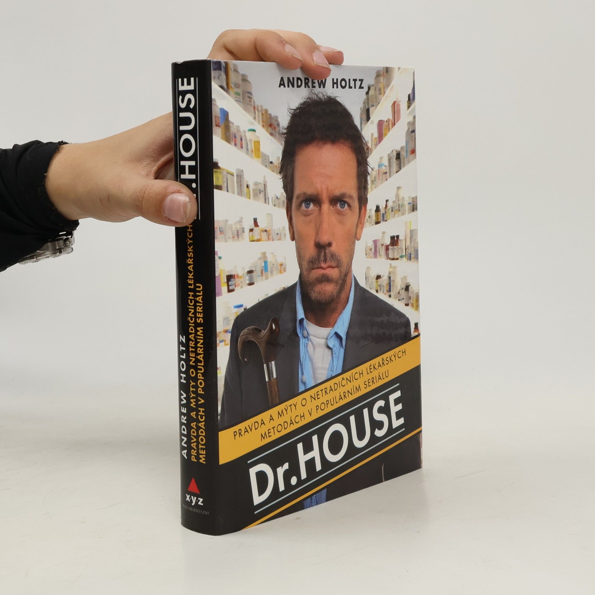 Andrew Holtz Dr. House. Pravda a mýty o netradičních lékařských metodách v populárním seriálu