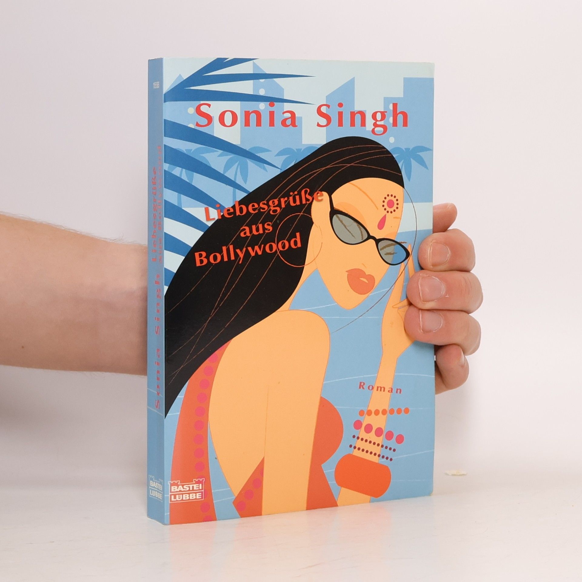 Sonia Singh Liebesgrüße aus Bollywood