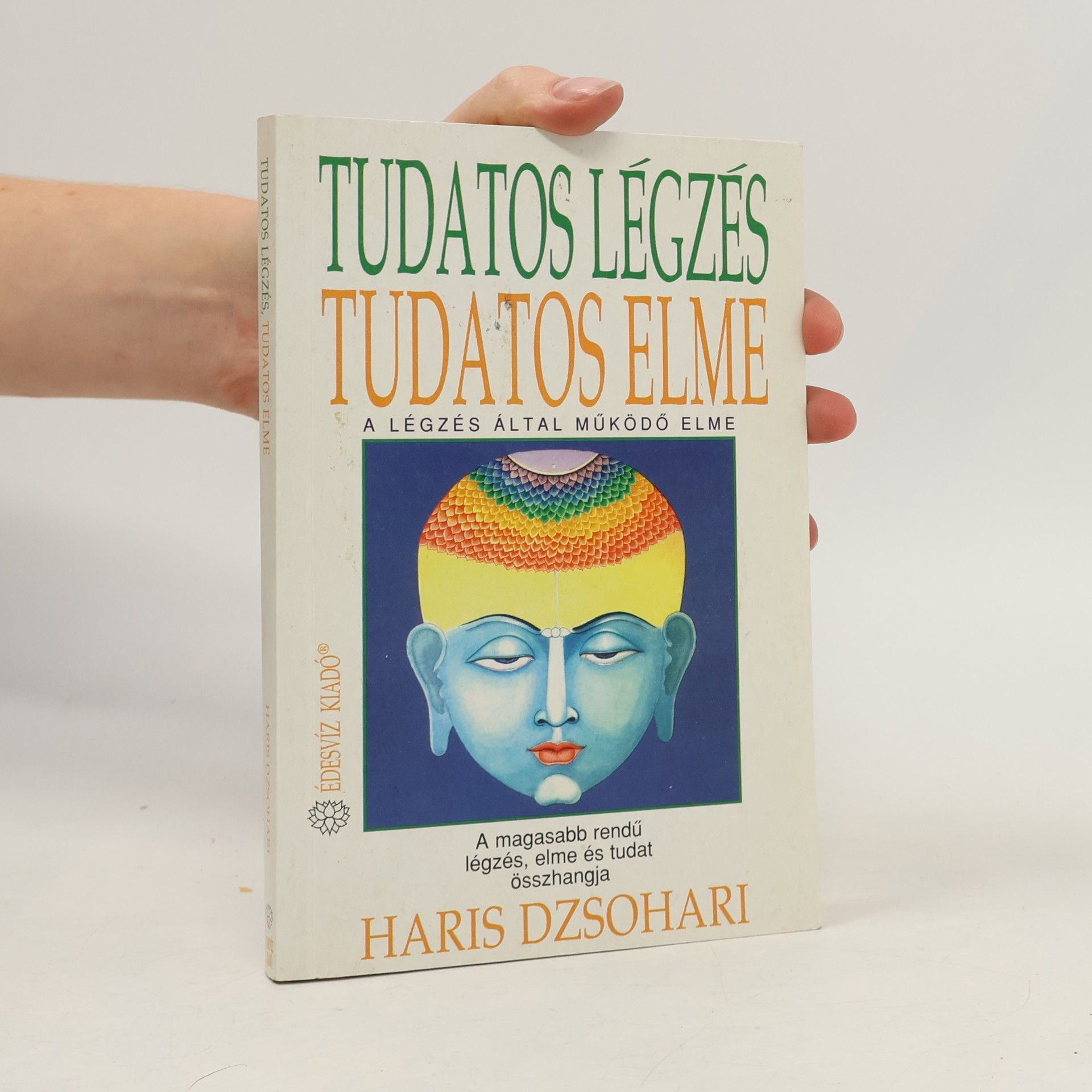 Tudatos légzés, tudatos elme