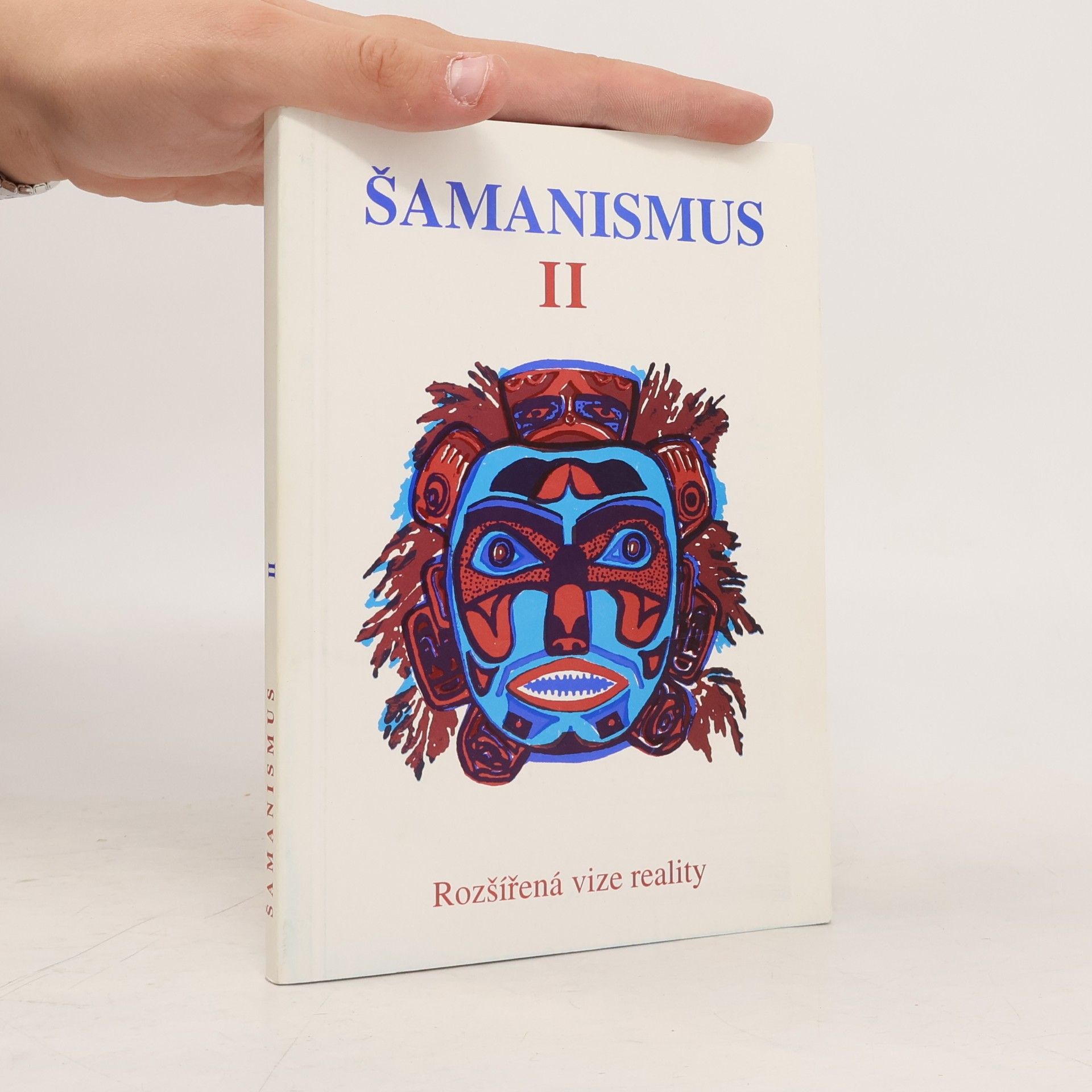 Šamanismus II. Rozšířená vize reality