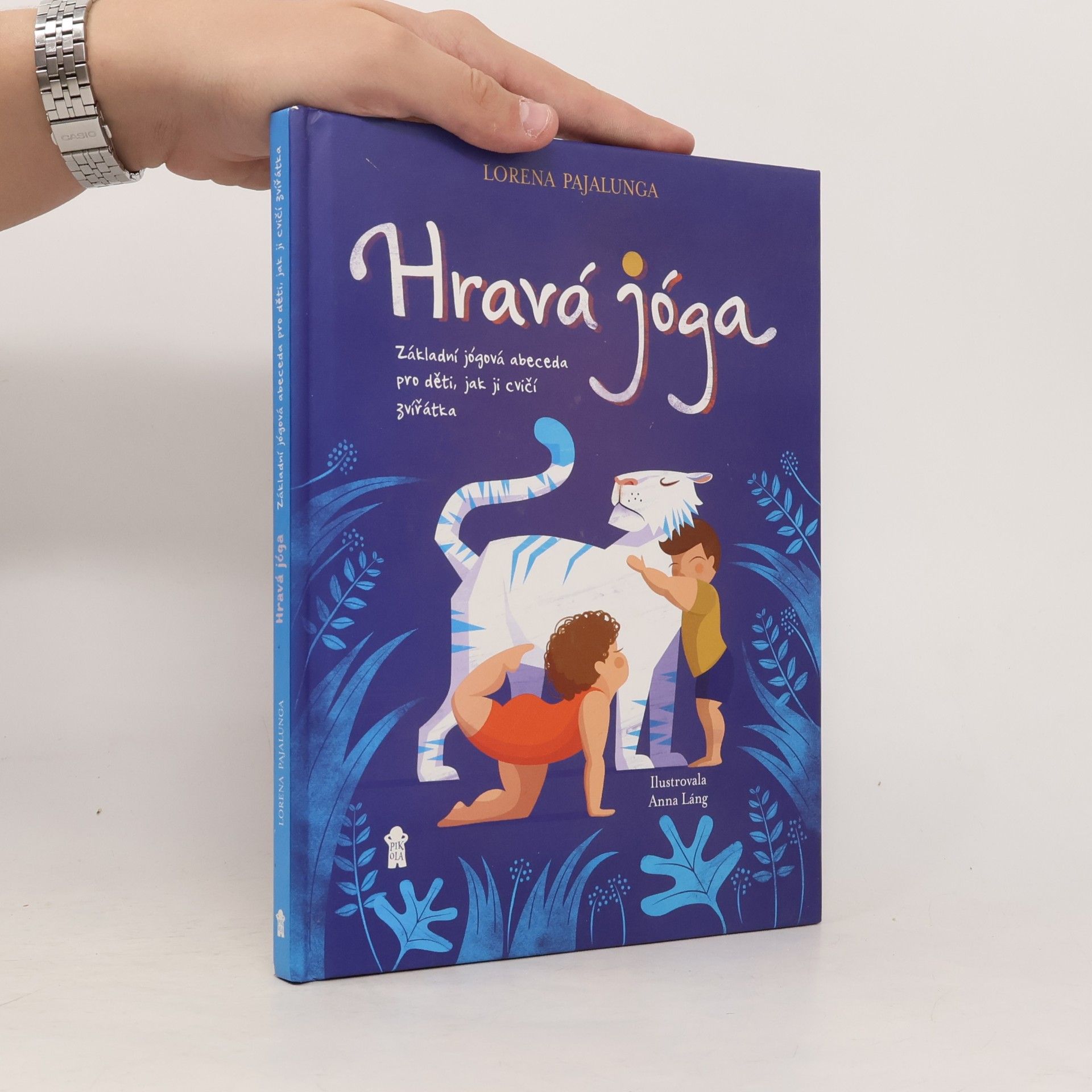 Lorena V. Pajalunga Hravá jóga - Základní jógová abeceda, jak ji cvičí zvířátka