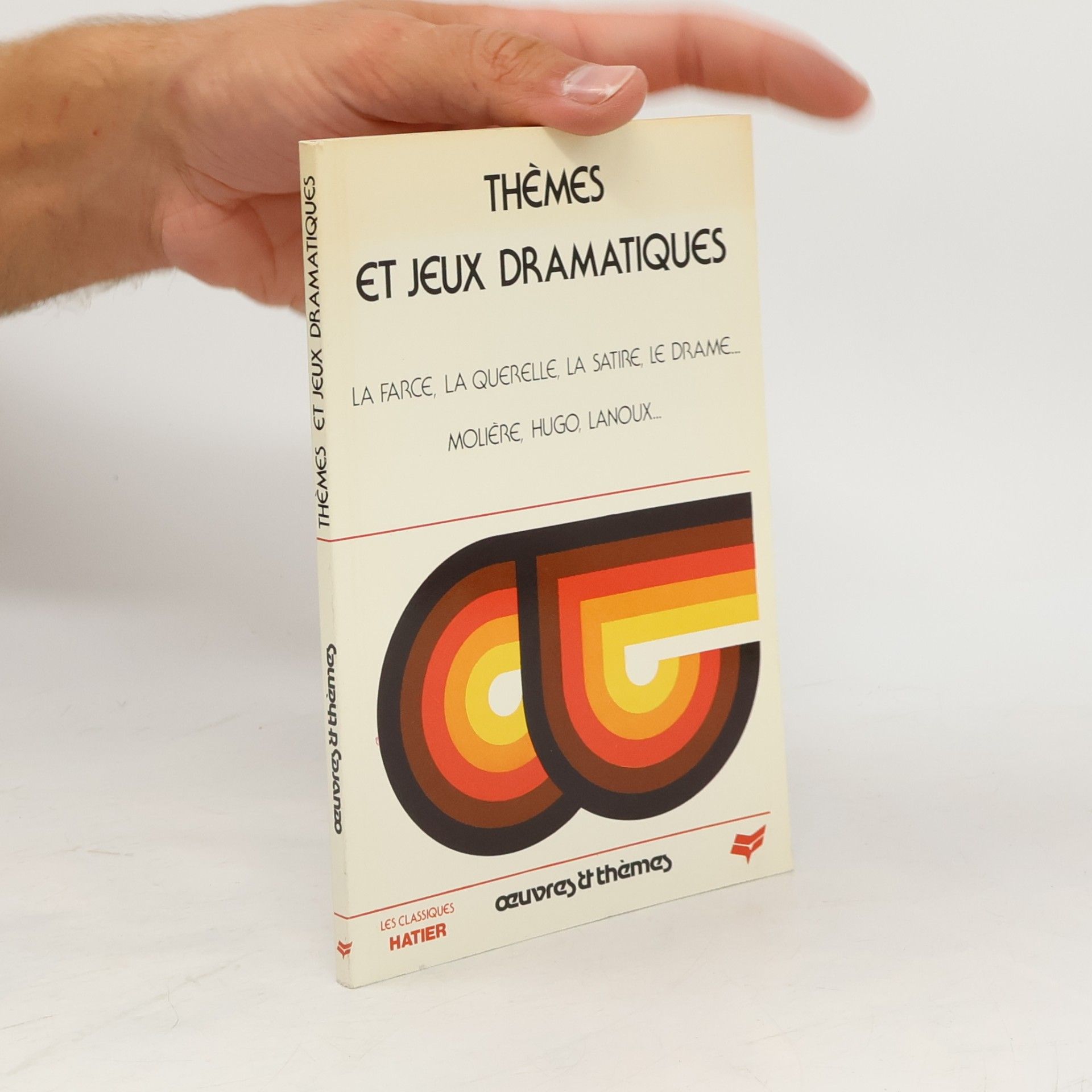 Œuvres & thèmes: Thèmes et jeux dramatiques. La farce, la querelle, la satire, le drame...