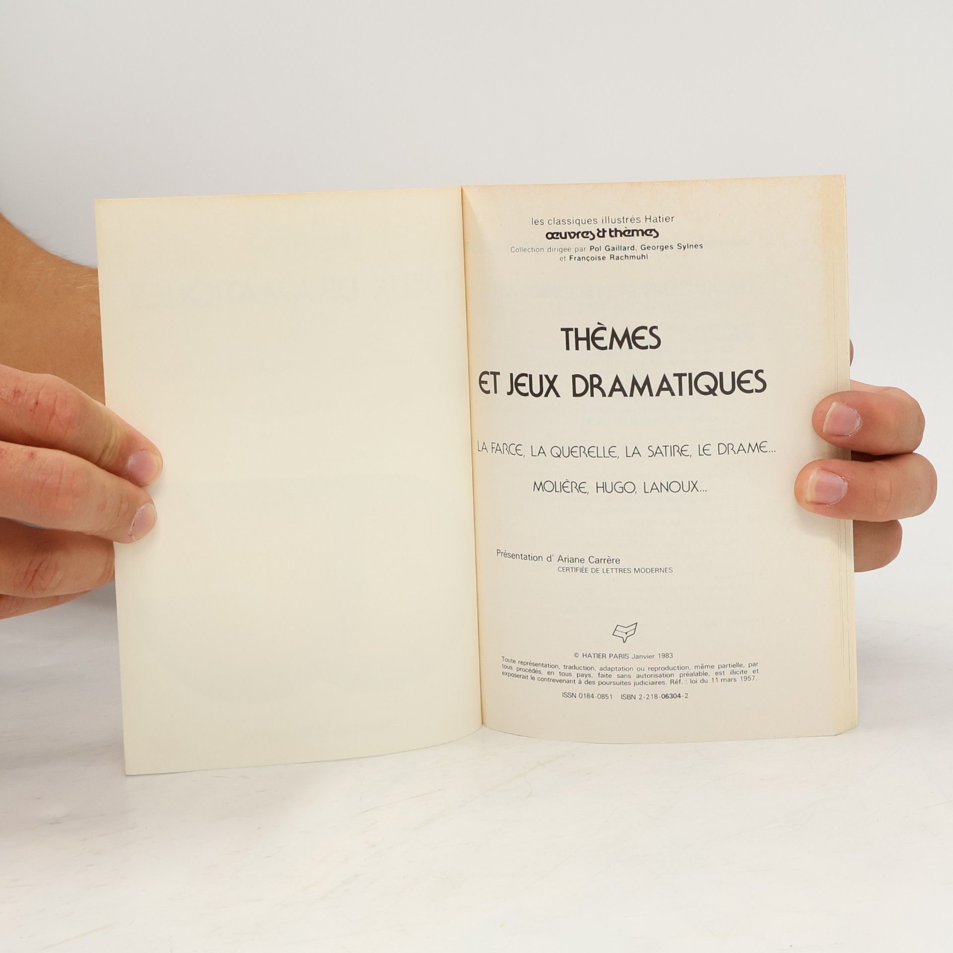 Ariane Carrère Œuvres & thèmes: Thèmes et jeux dramatiques. La farce, la querelle, la satire, le drame...