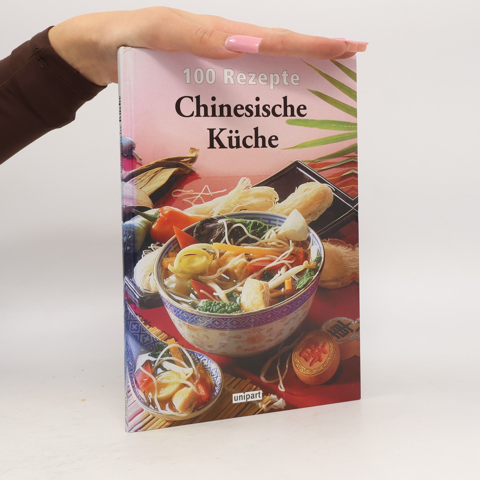 Autorenkollektiv Chinesische Küche: 100 Rezepte